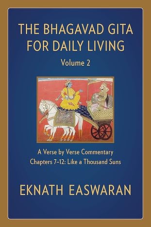 The Bhagavad Gita for Daily Living, Volume 2 by Eknath Easwaran