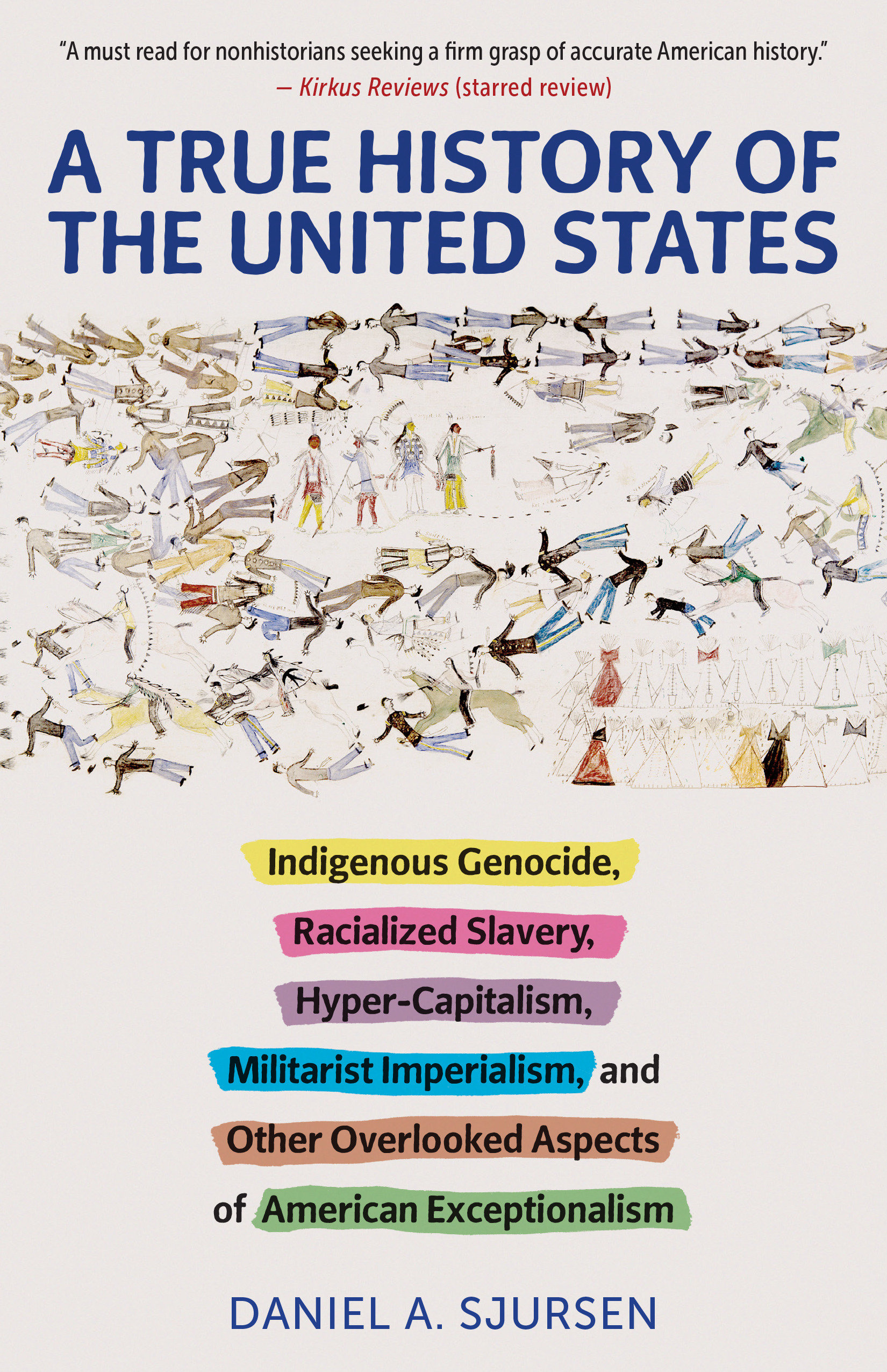 A True History of the United States by Daniel Sjursen