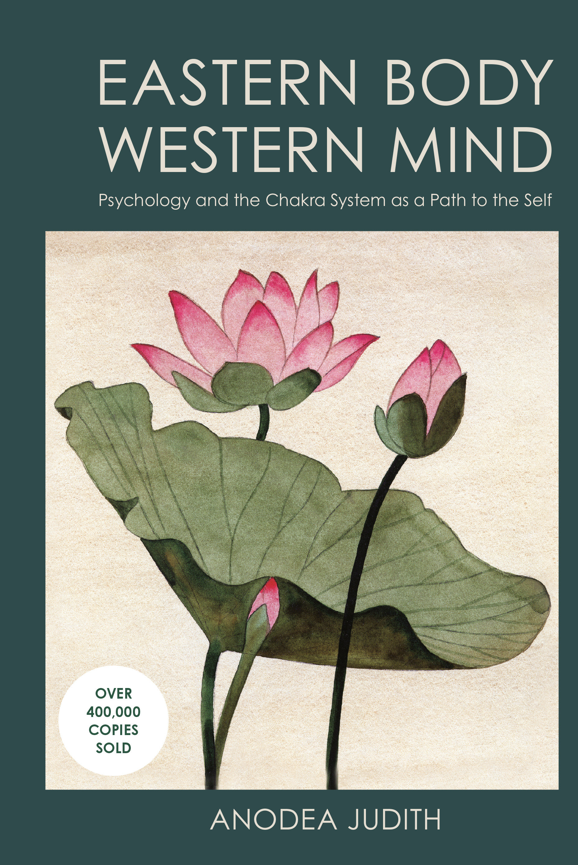 Eastern Body, Western Mind by Anodea Judith, Ph.D.