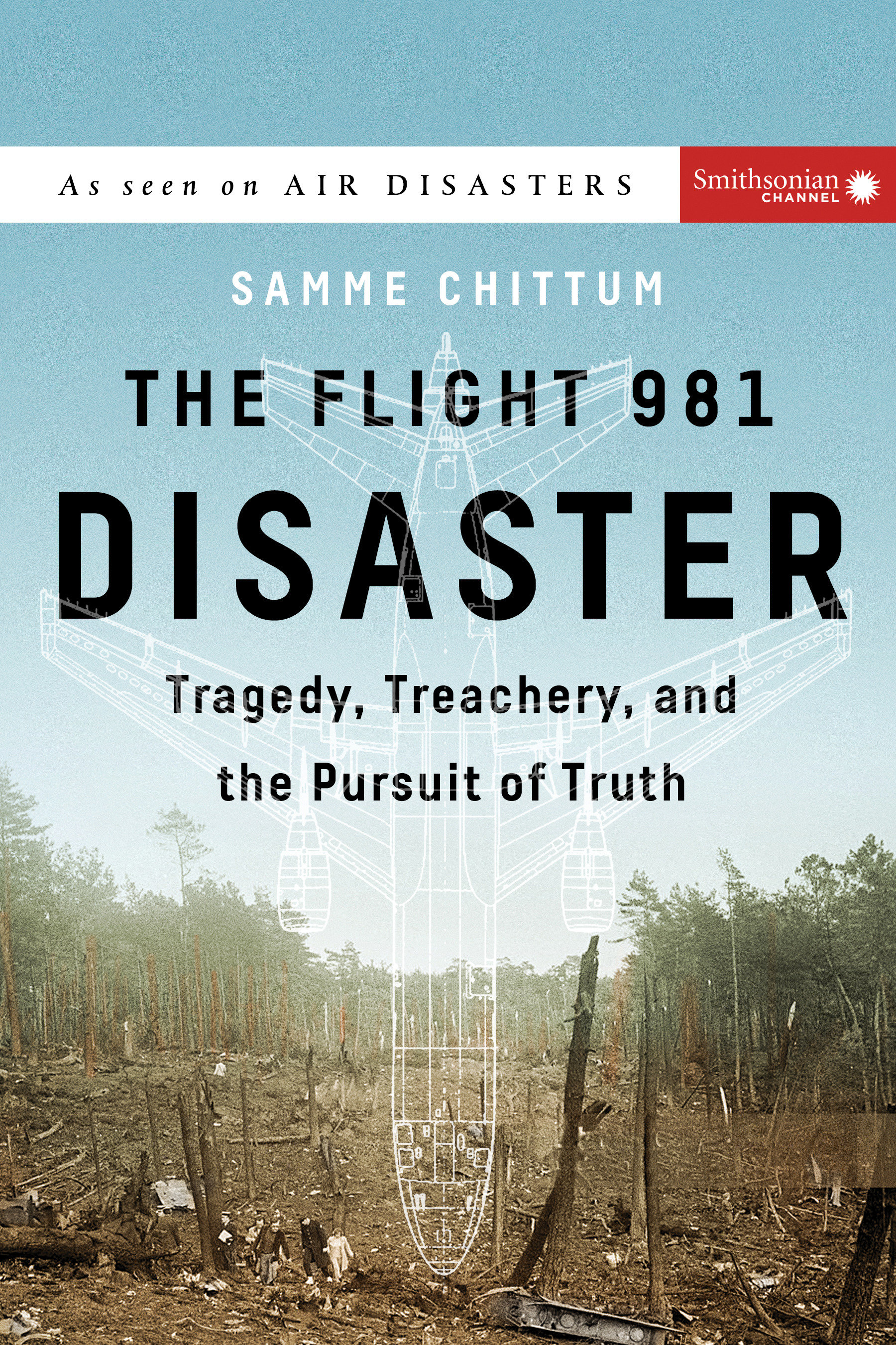 The Flight 981 Disaster by Samme Chittum