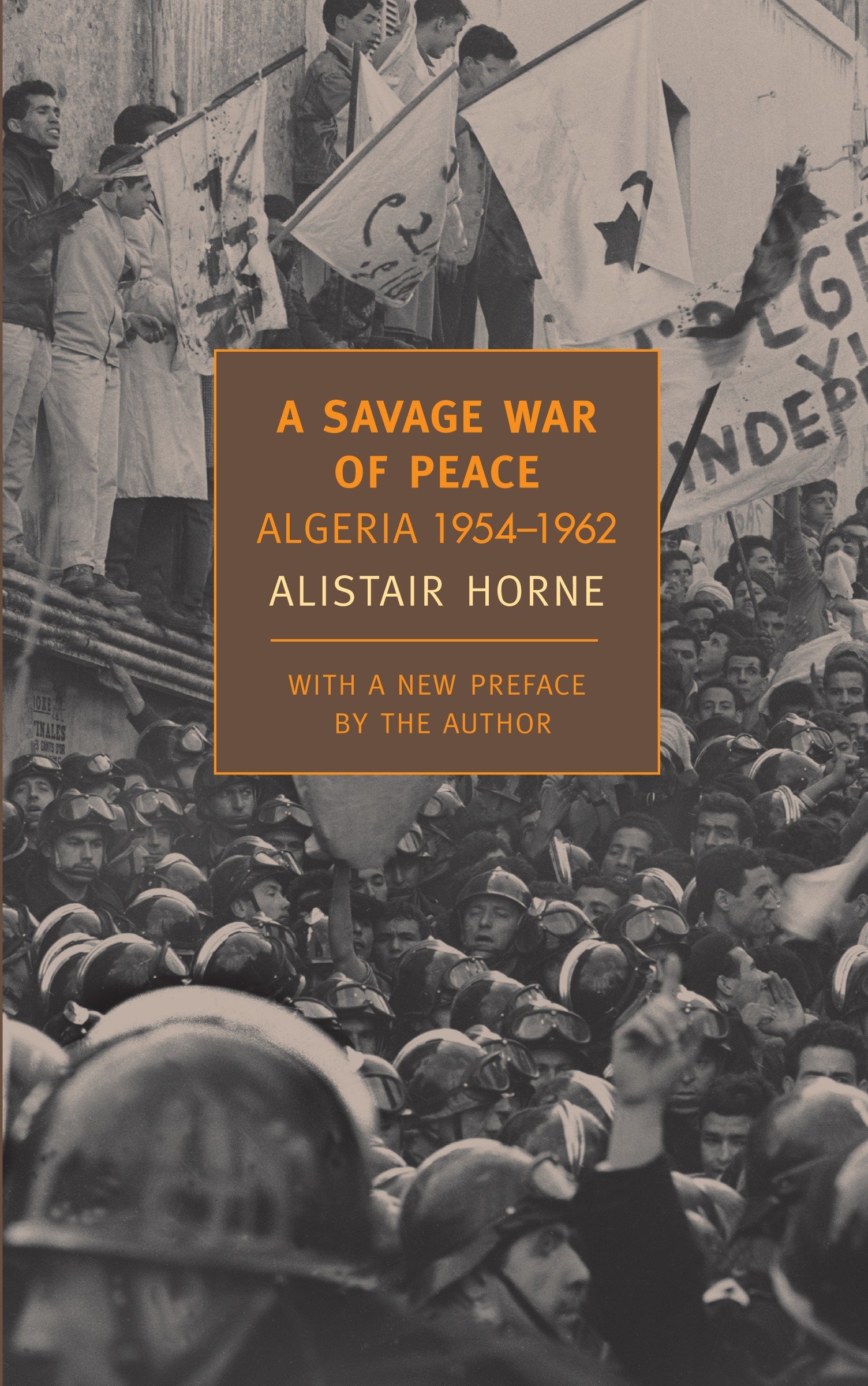 A Savage War of Peace by Alistair Horne