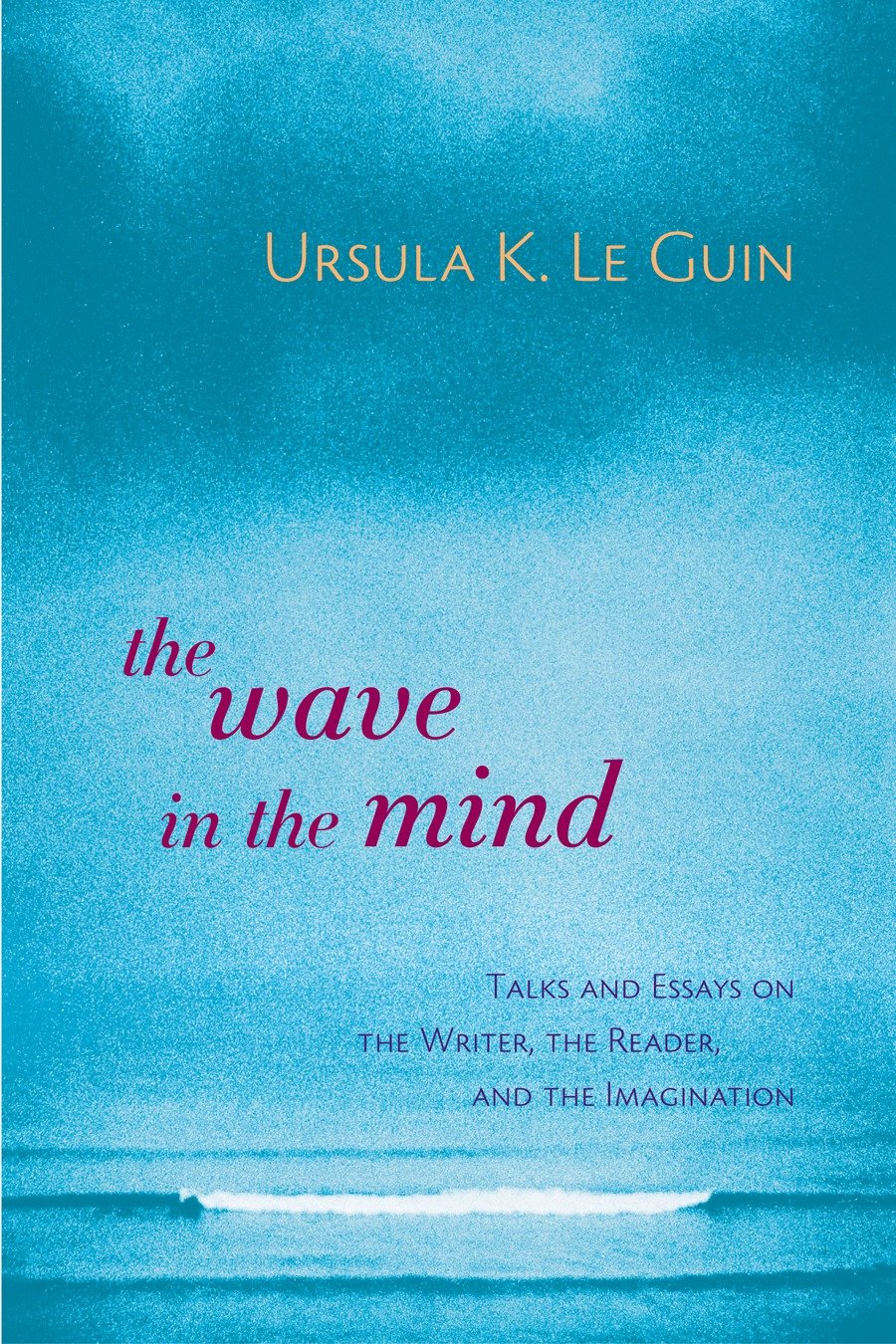 The Wave in the Mind by Ursula K. Le Guin