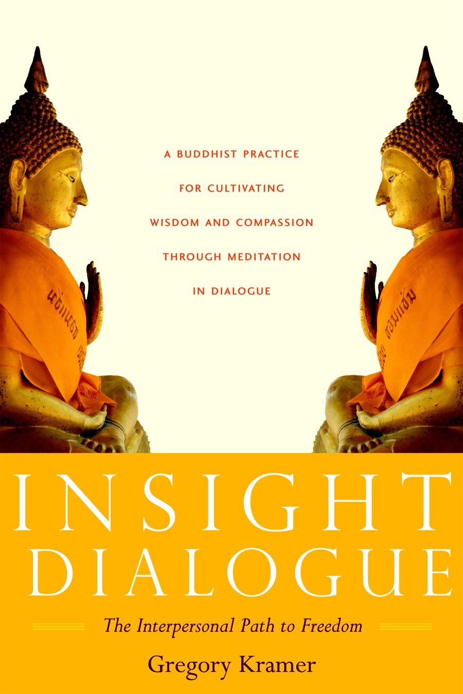Insight Dialogue by Gregory Kramer