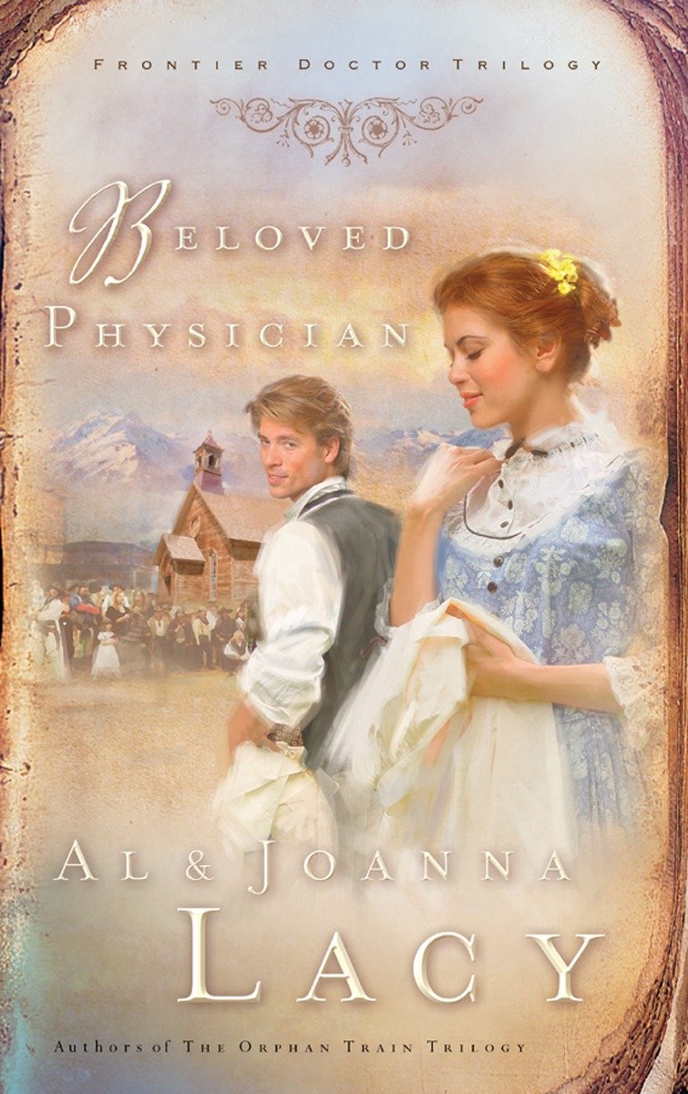 Beloved Physician by Al & Joanna Lacy