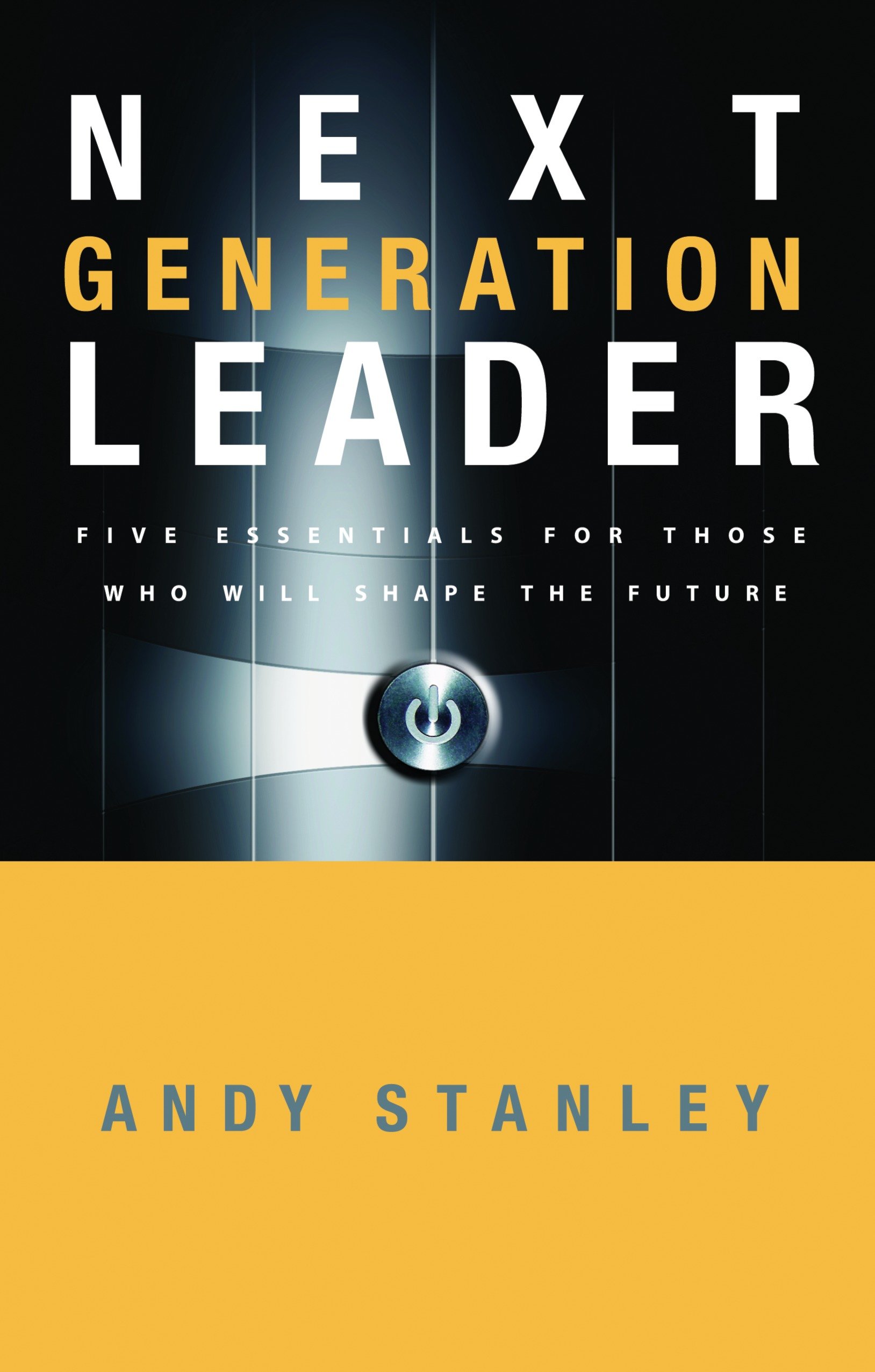 Next Generation Leader by Andy Stanley
