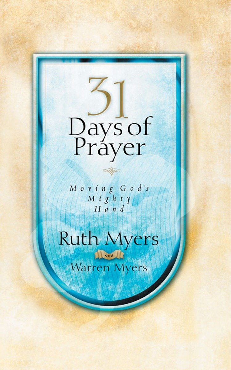 Thirty-one Days of Prayer by Ruth Myers