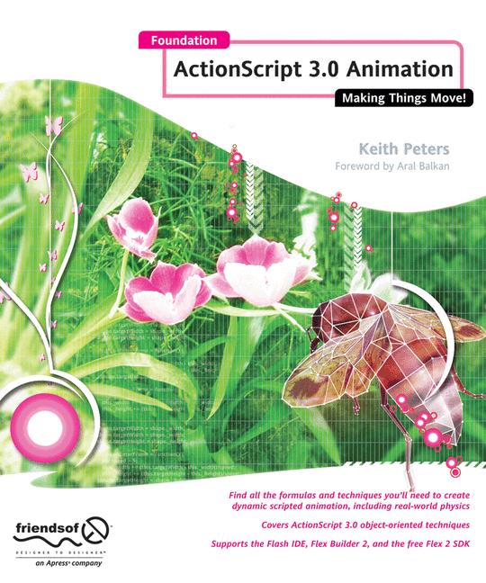 Foundation Actionscript 3.0 Animation by Keith Peters