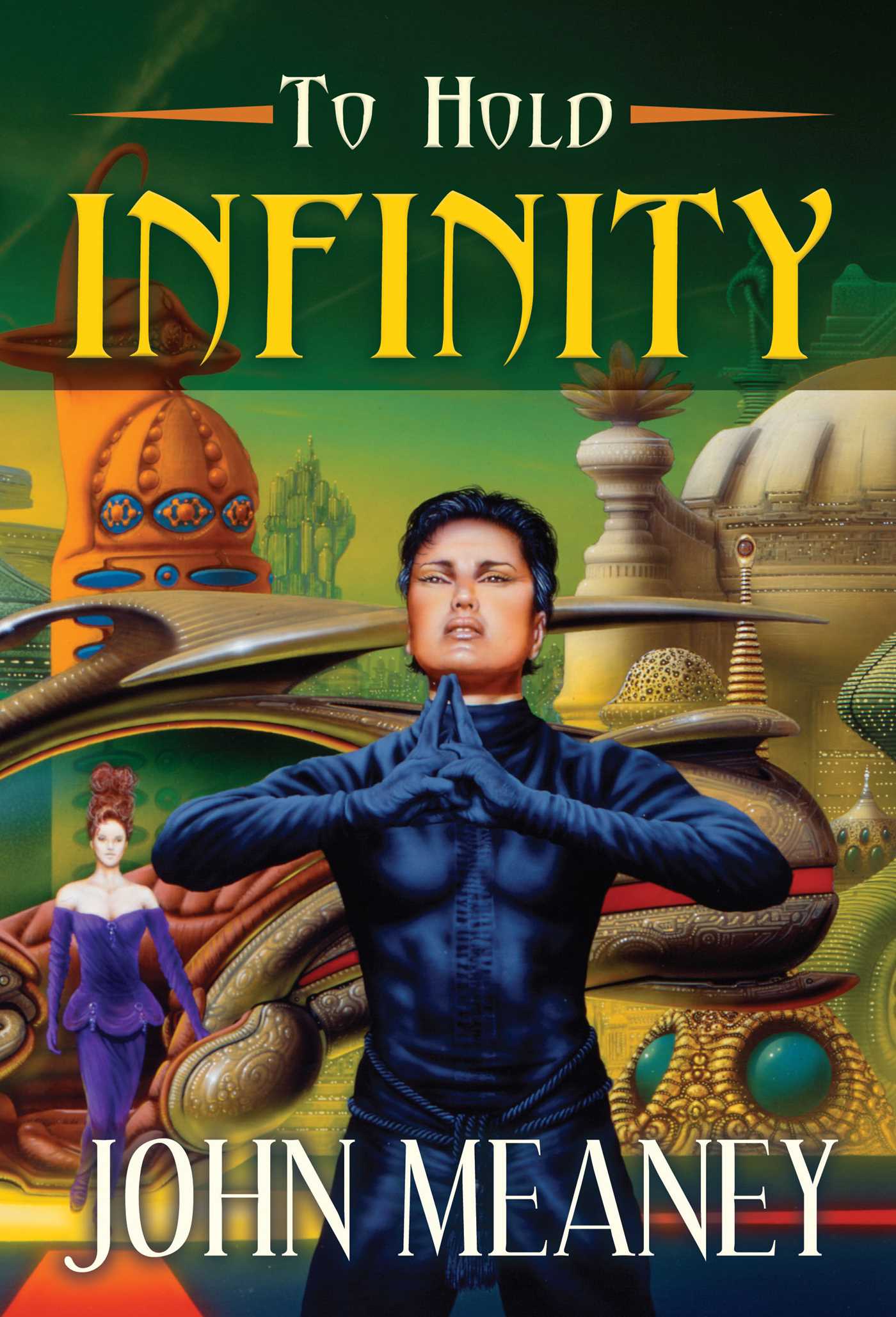 To Hold Infinity by John Meaney