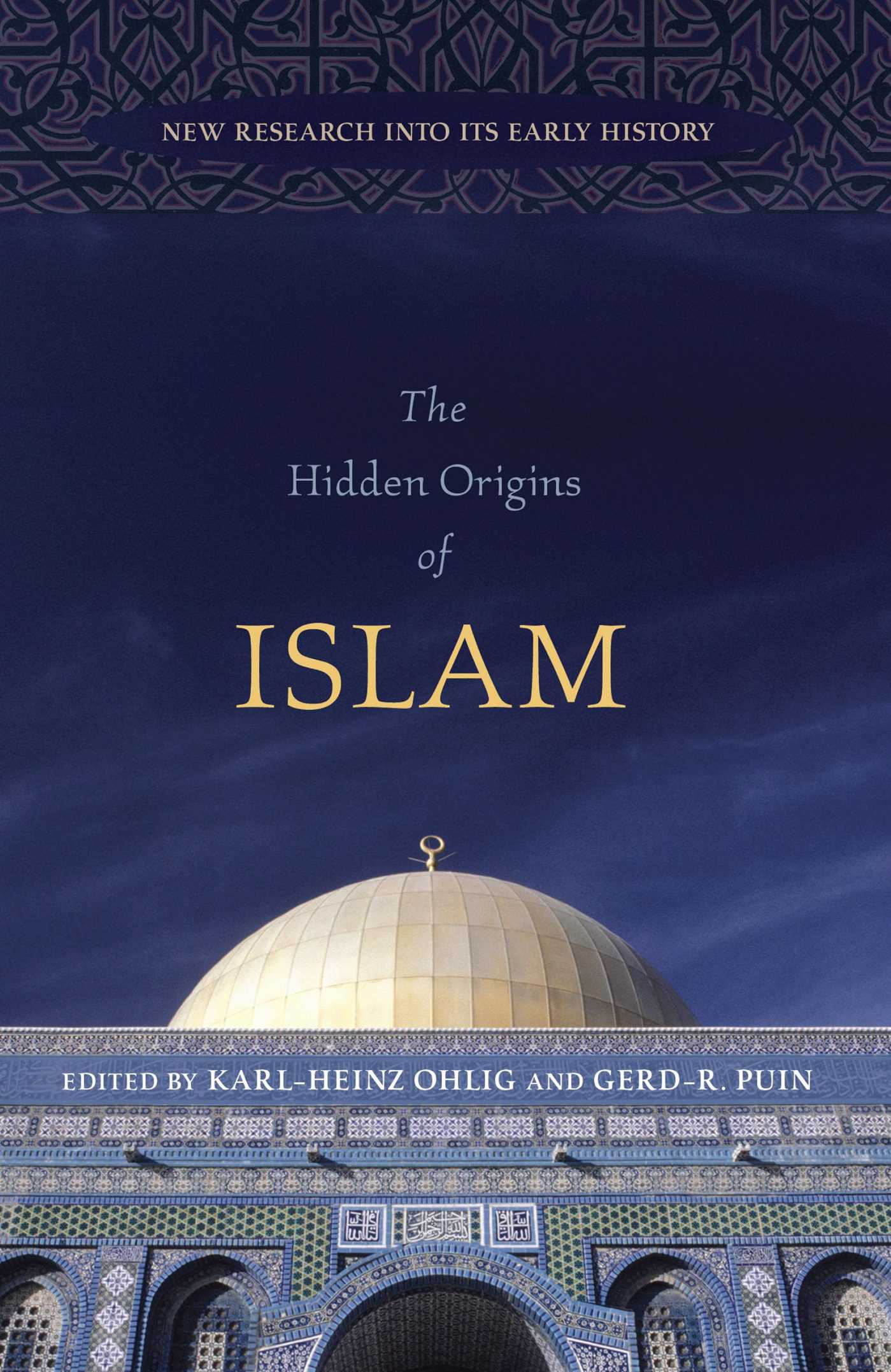 Hidden Origins of Islam by Karl-Heinz Ohlig