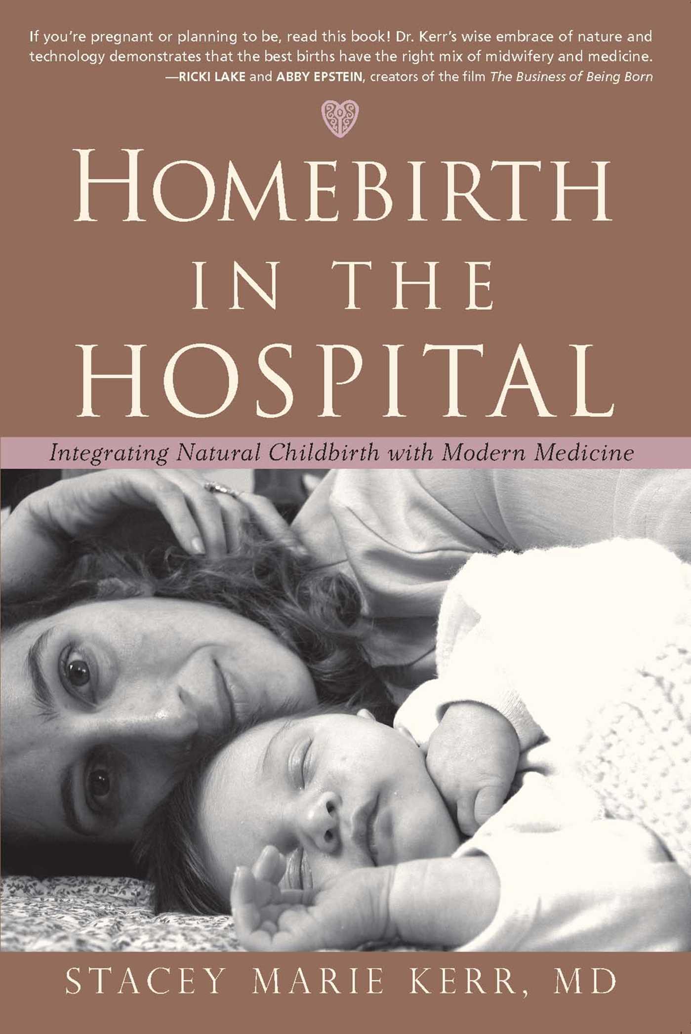 Homebirth in the Hospital by StaceyMarie Kerr