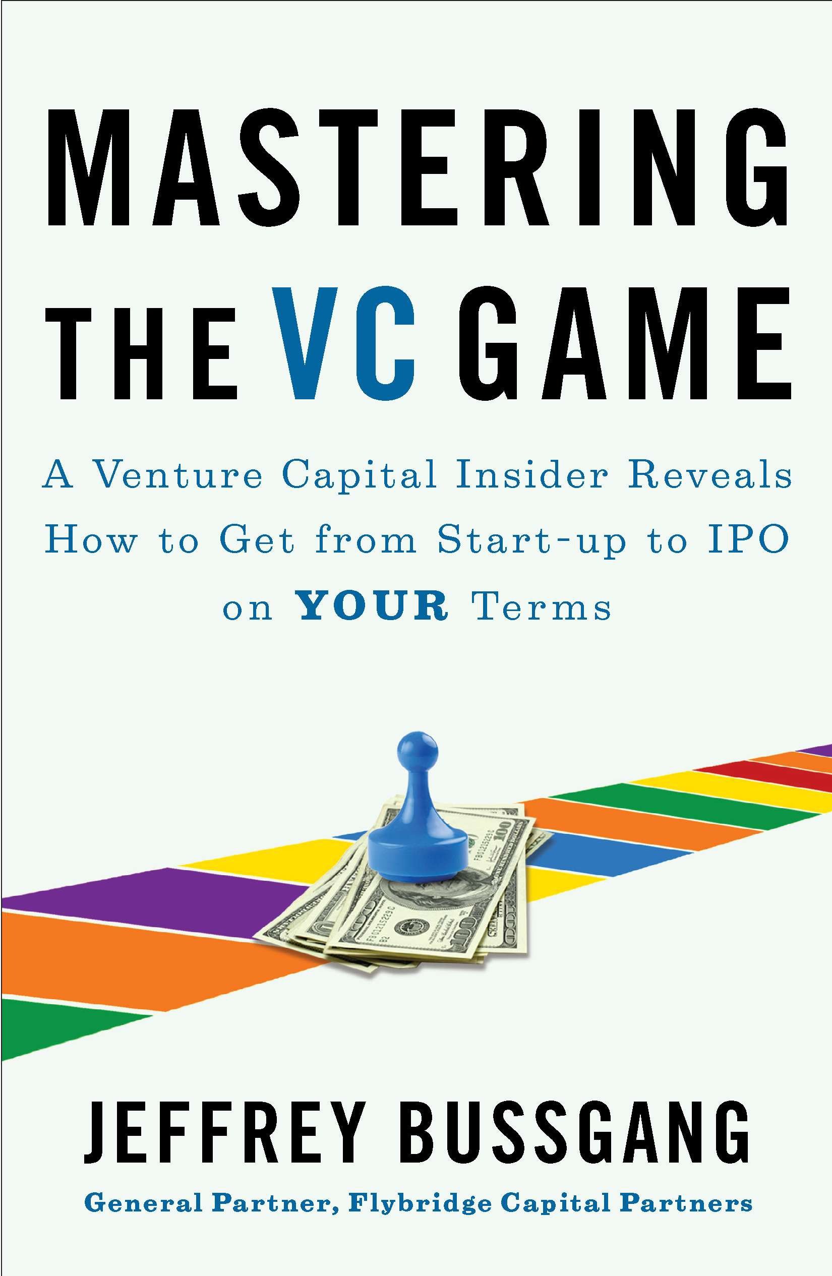 Mastering the VC Game by Jeffrey Bussgang