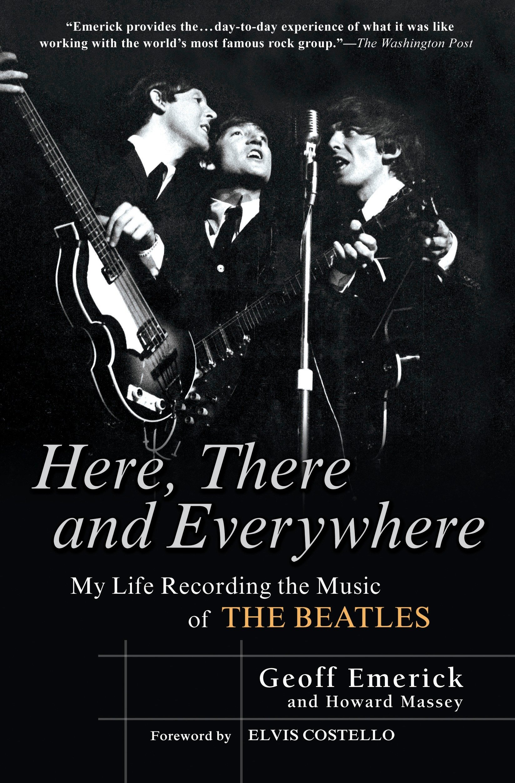 Here, There and Everywhere by Geoff Emerick