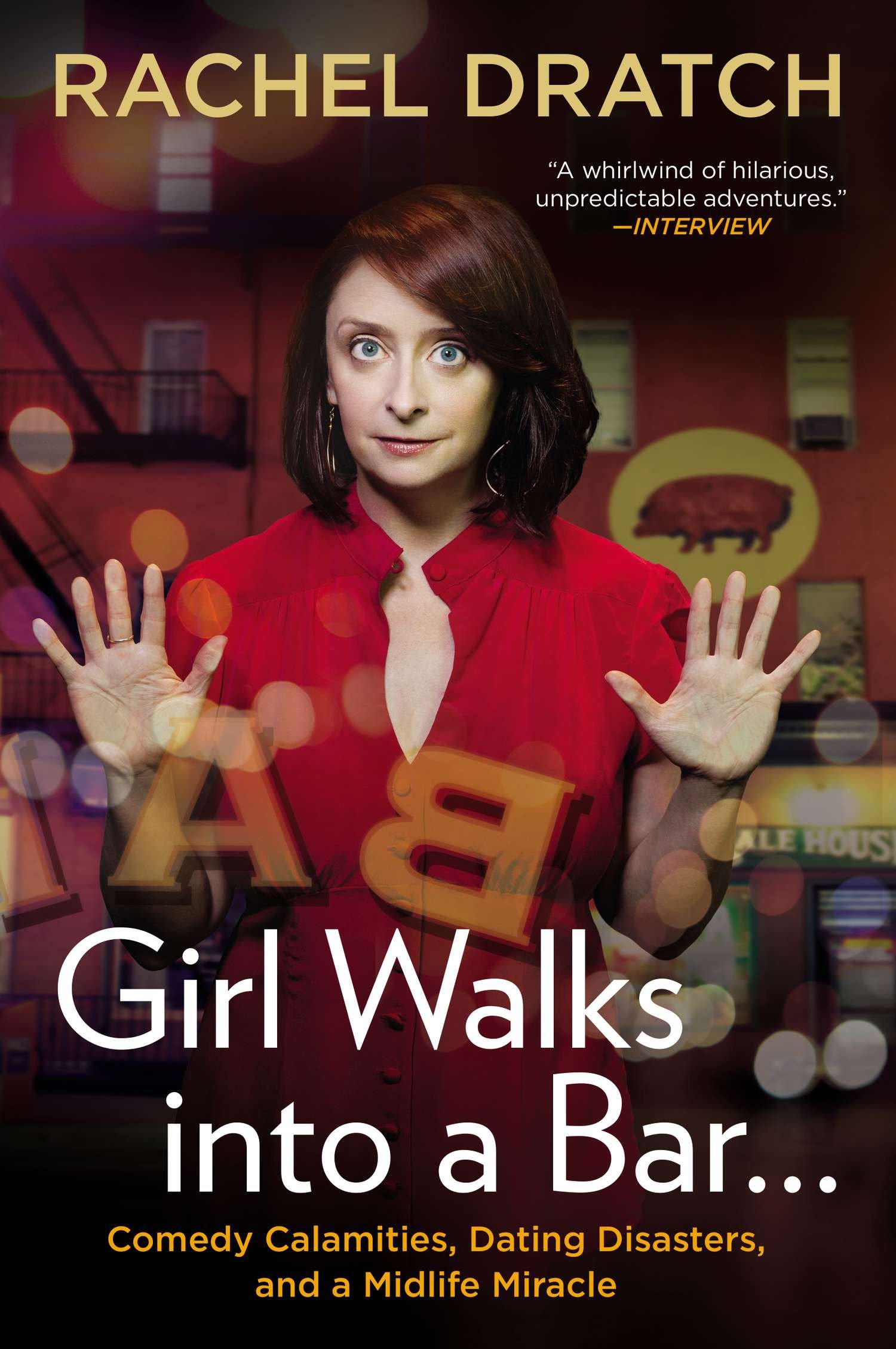 Girl Walks Into a Bar . . . by Rachel Dratch