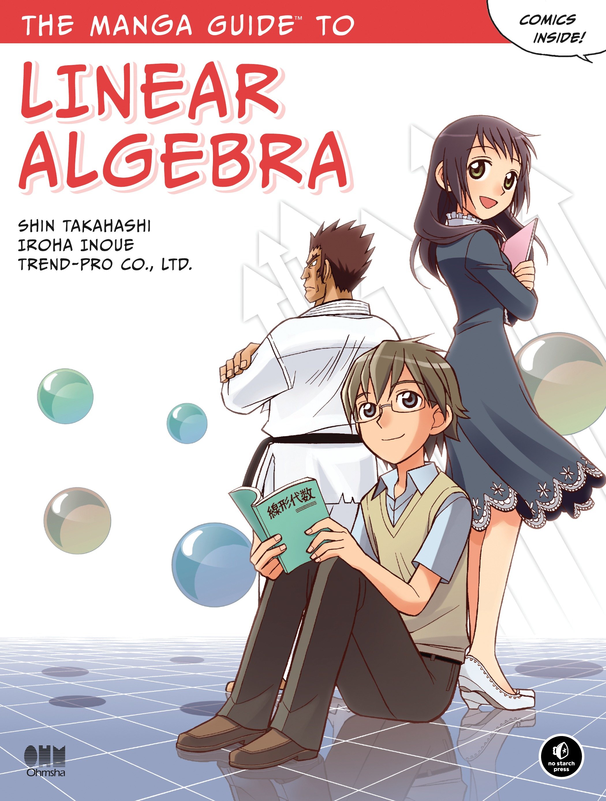 The Manga Guide to Linear Algebra by Shin Takahashi