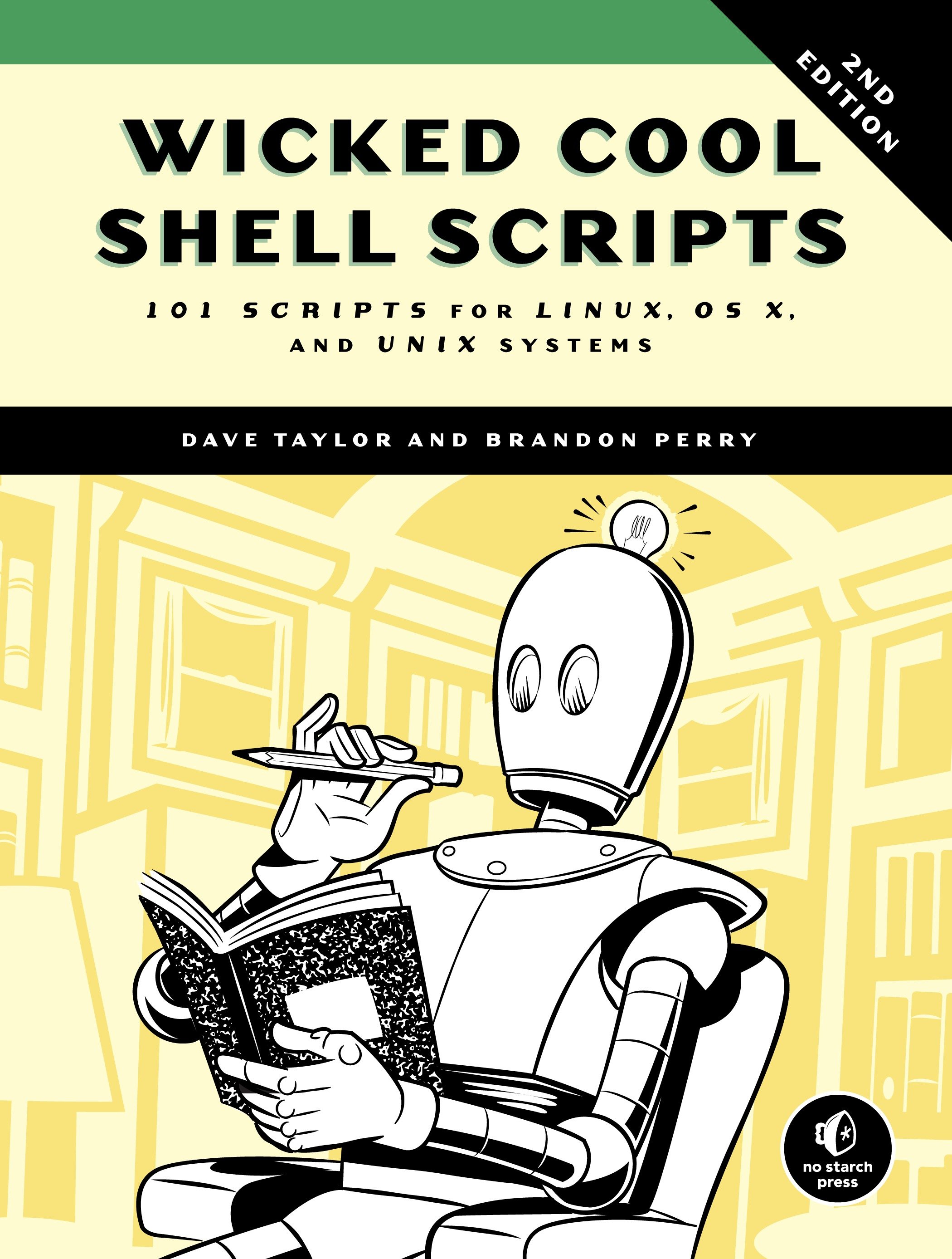 Wicked Cool Shell Scripts, 2nd Edition by Dave Taylor