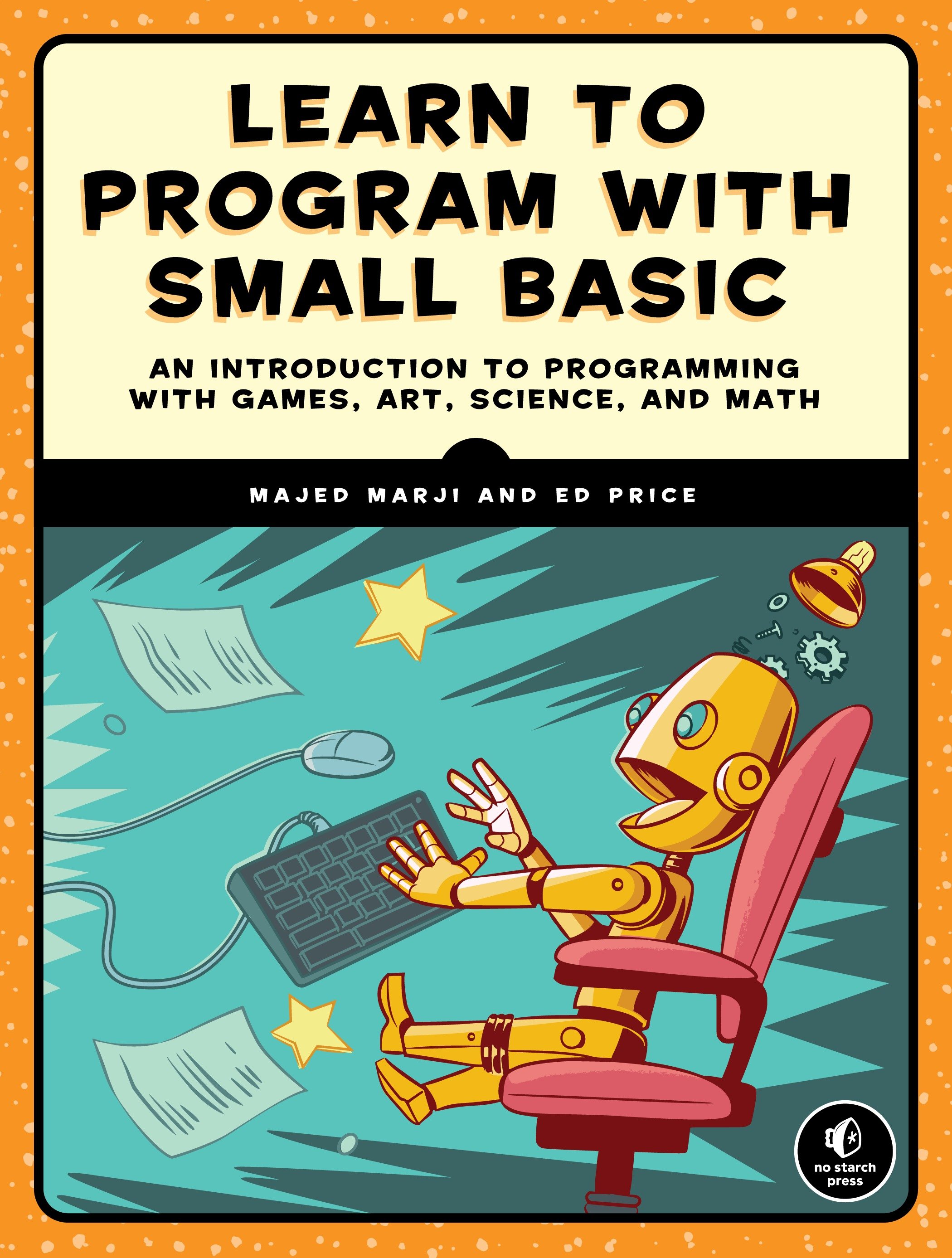 Learn to Program With Small Basic by Majed Marji