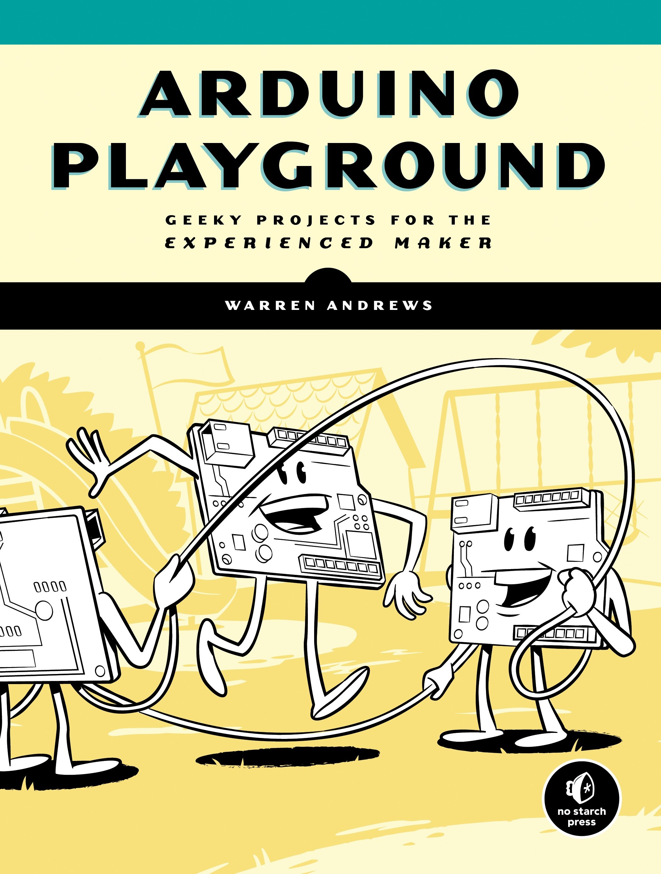 Arduino Playground by Warren Andrews