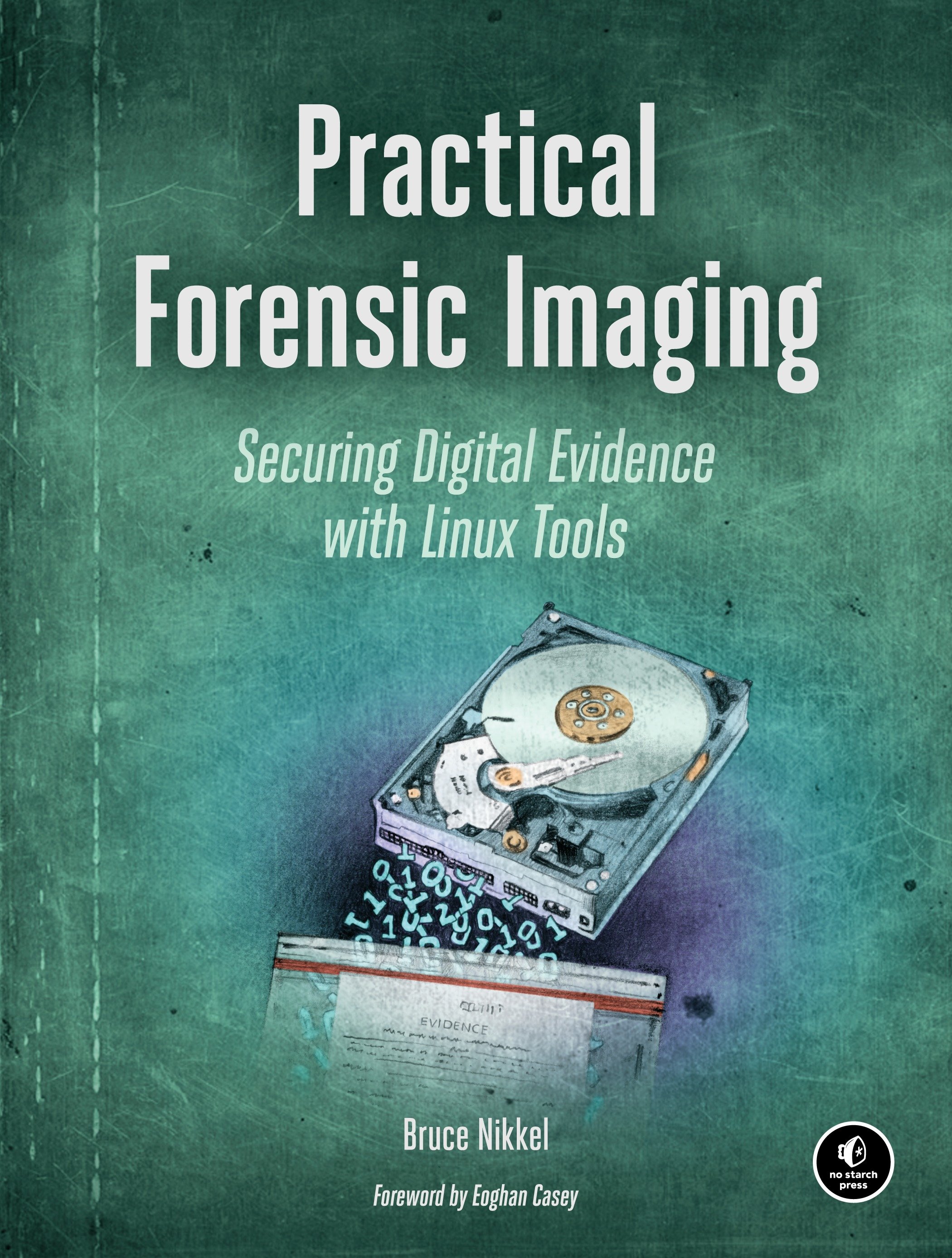 Practical Forensic Imaging by Bruce Nikkel