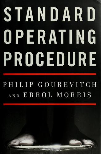 Standard Operating Procedure by Philip Gourevitch