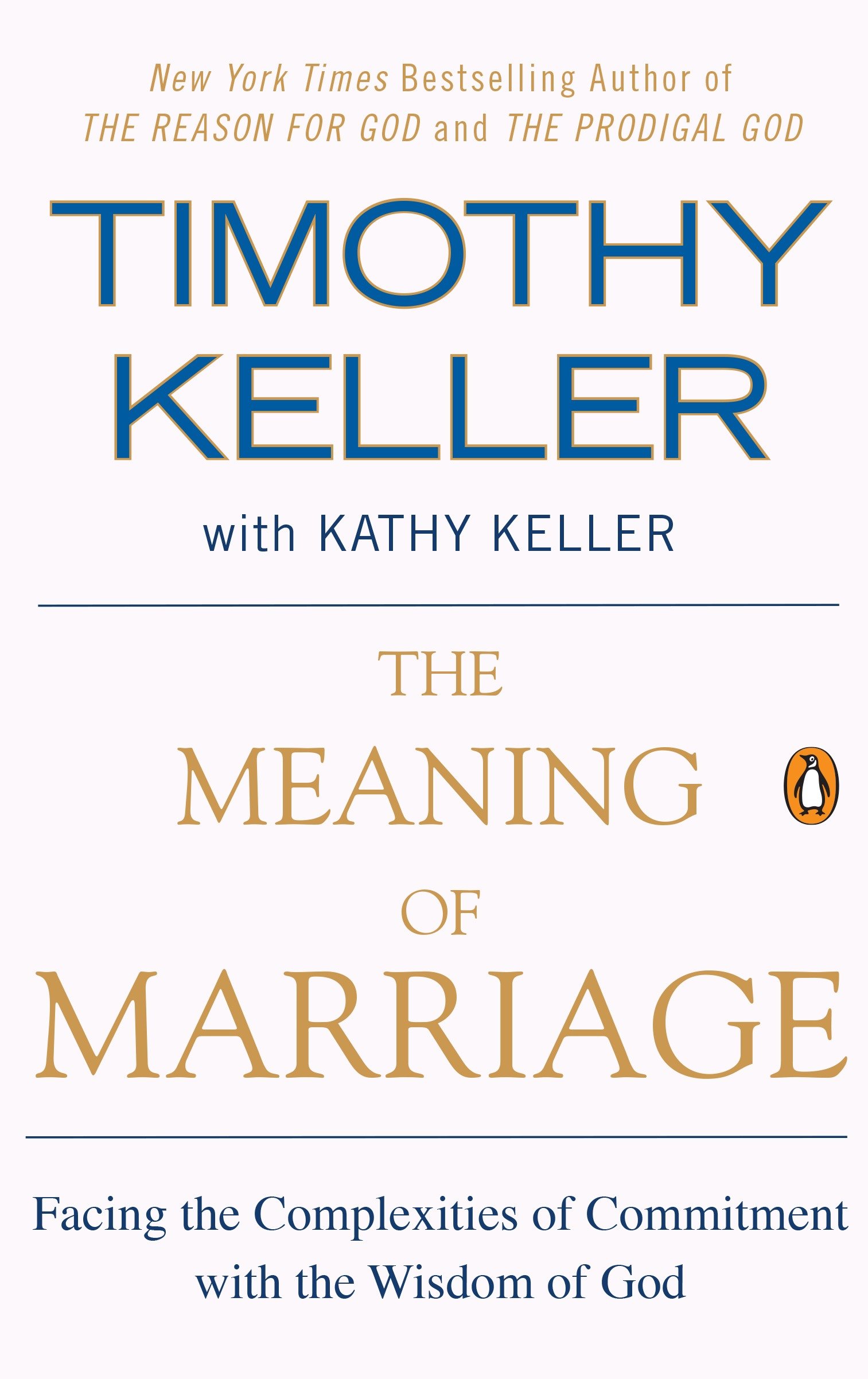 The Meaning of Marriage by Timothy Keller