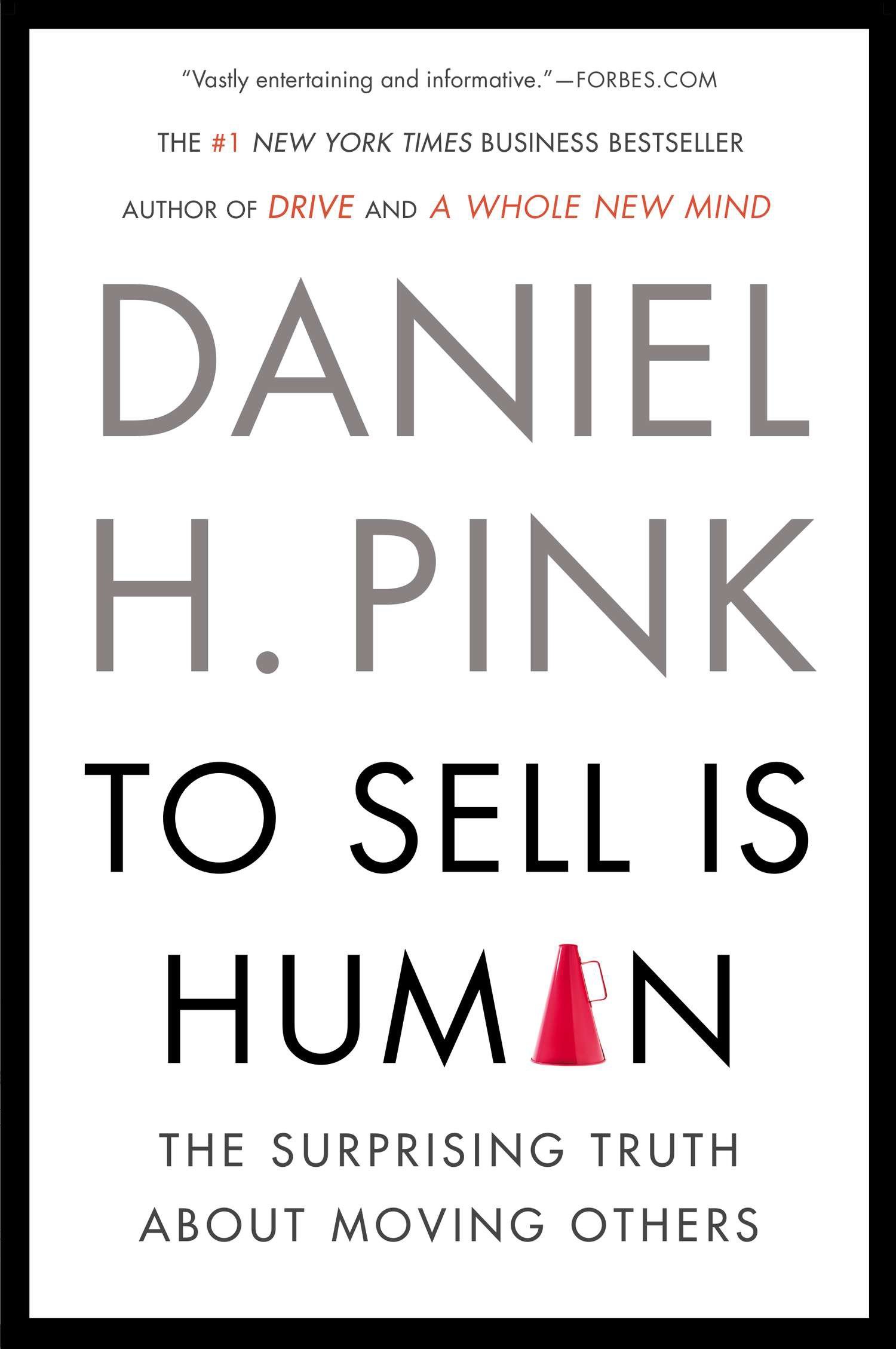 To Sell Is Human by Daniel H. Pink