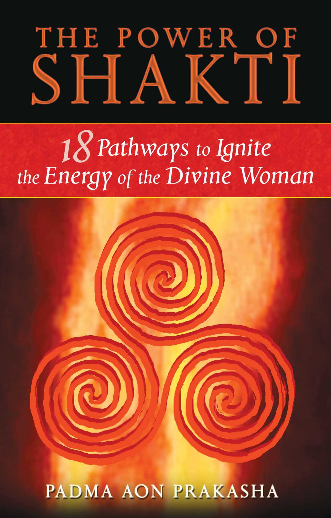 The Power of Shakti by Padma Aon Prakasha