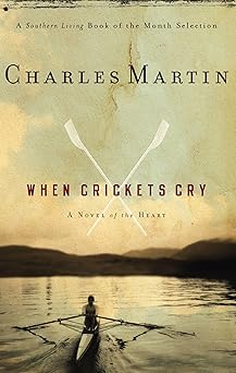 When Crickets Cry by Charles Martin