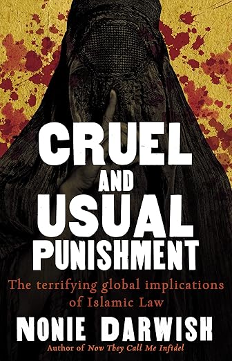 Cruel and Usual Punishment by Nonie Darwish
