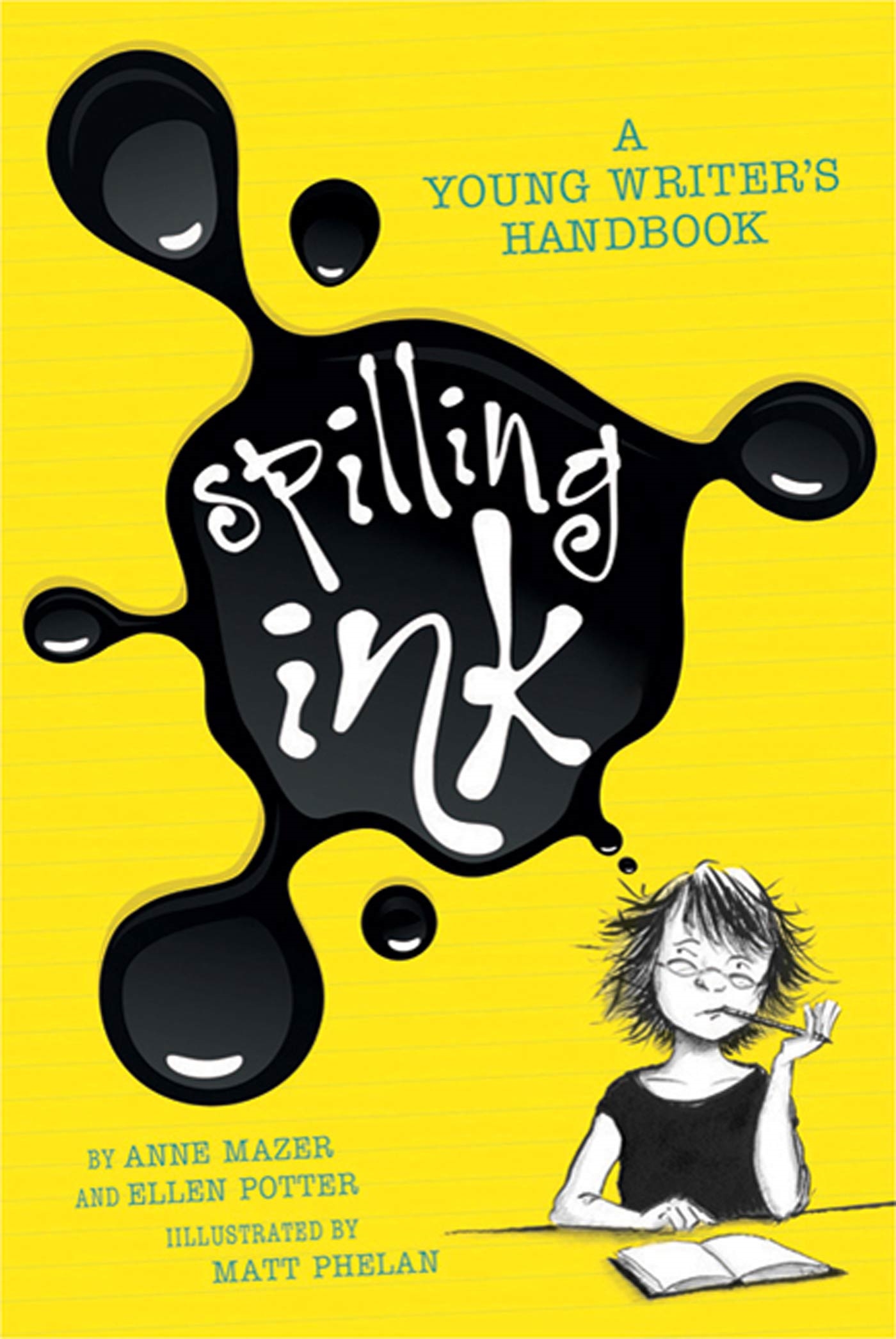 Spilling Ink: a Young Writer's Handbook by Ellen Potter