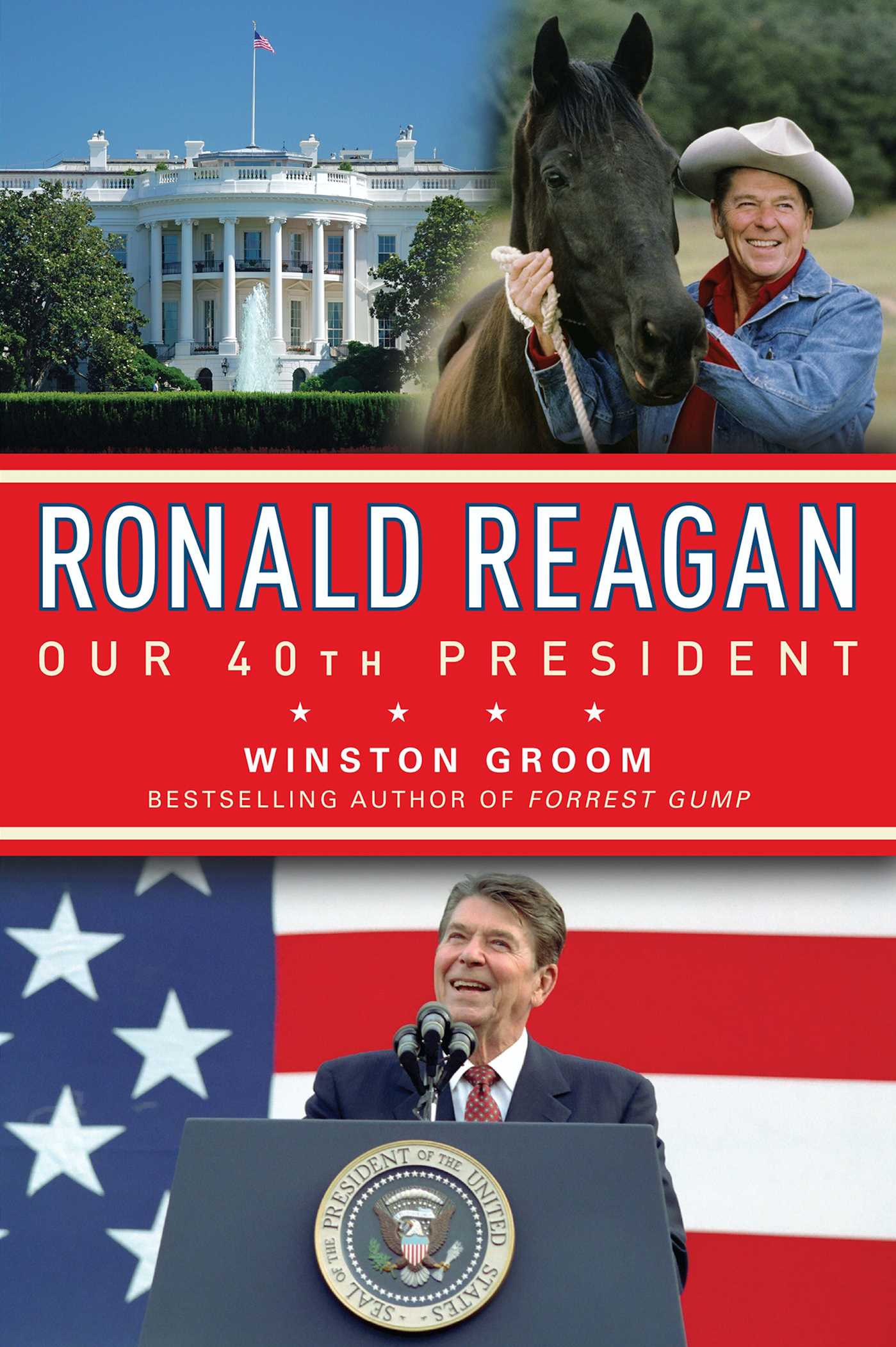 Ronald Reagan Our 40th President by Winston Groom