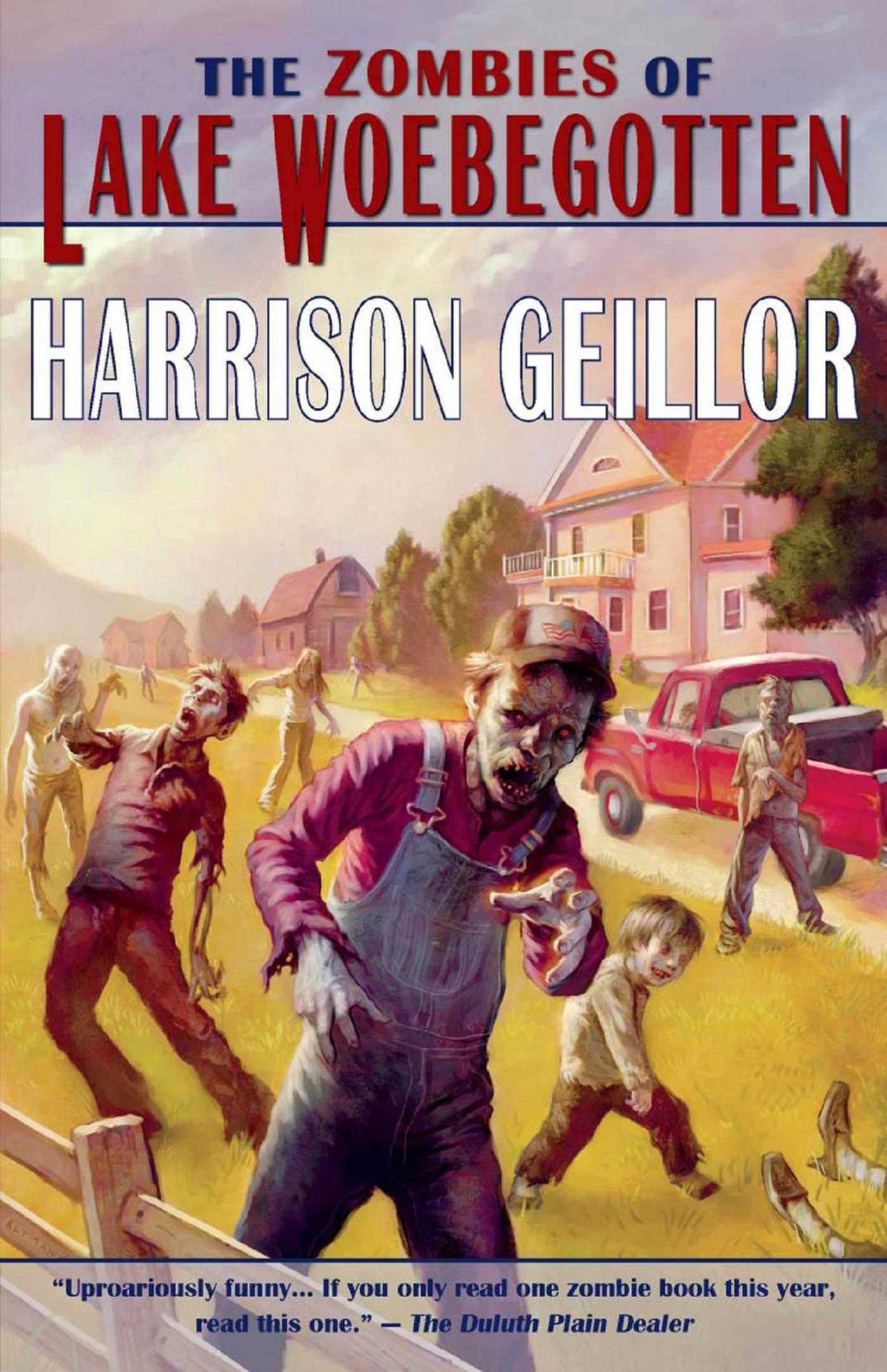 The Zombies of Lake Woebegotten by Harrison Geillor