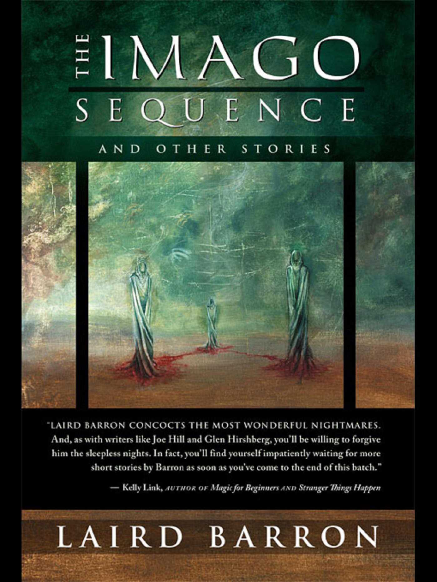 The Imago Sequence by Laird Barron