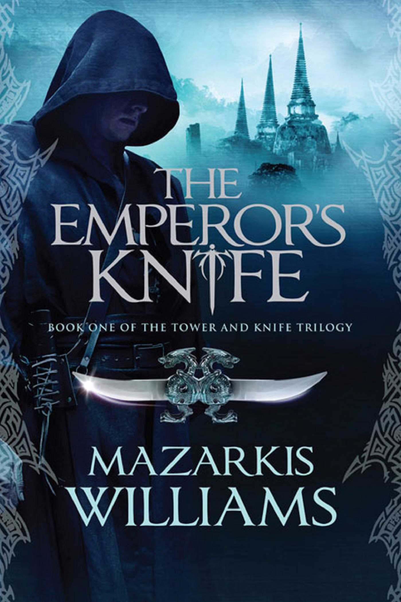 The Emperors Knife: Tower and Knife 2 by Mazarkis Williams