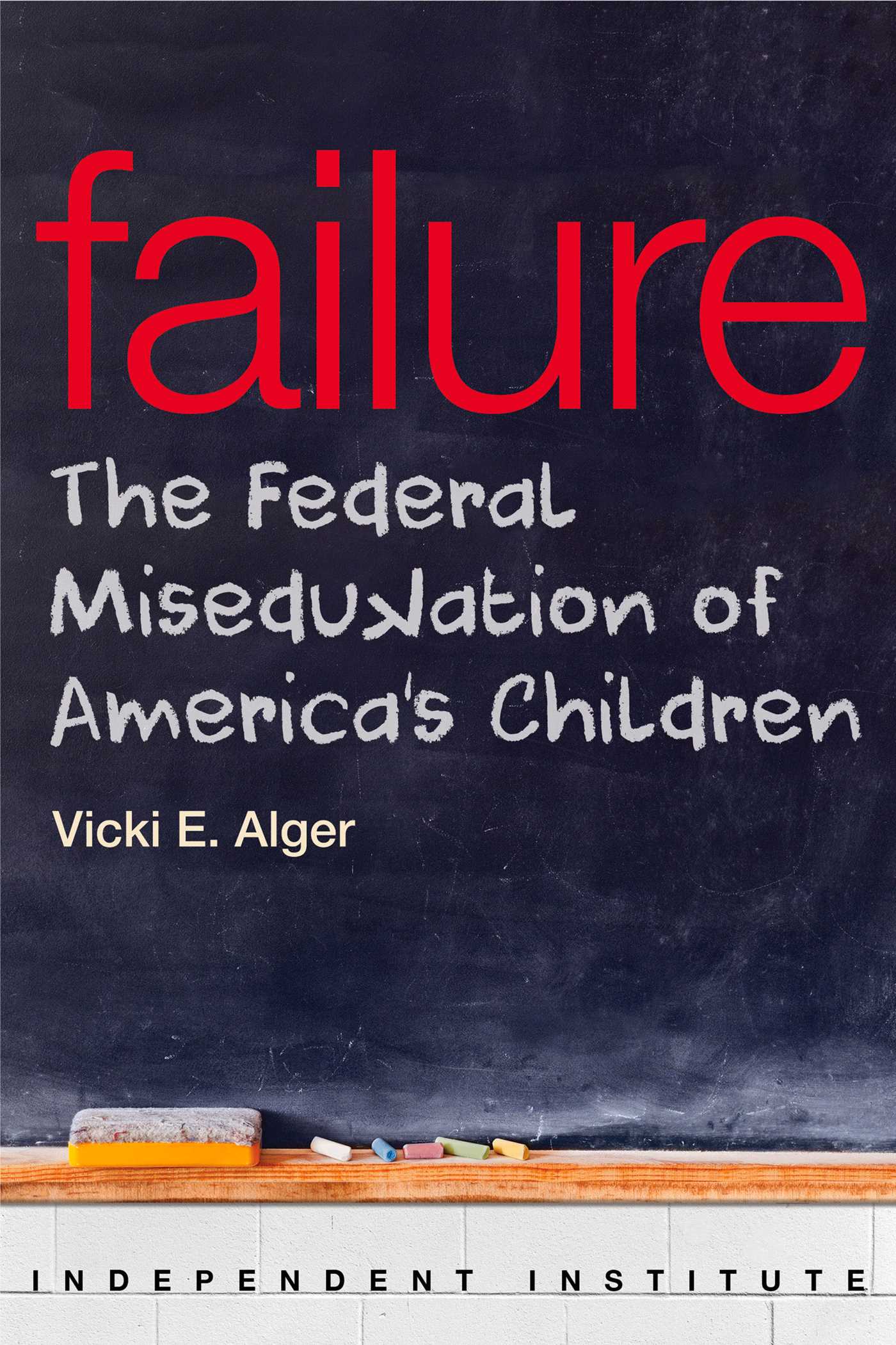 Failure by Vicki E. Alger