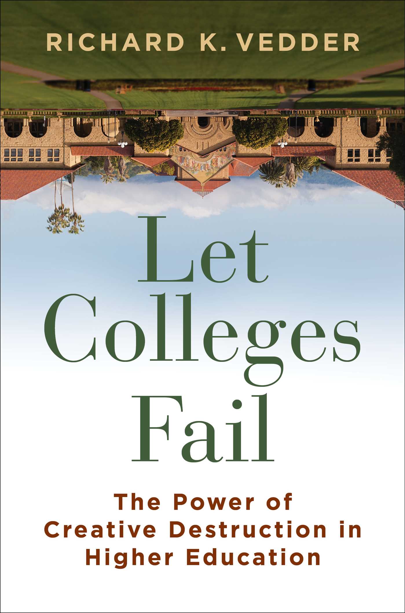 Let Colleges Fail by Richard K. Vedder