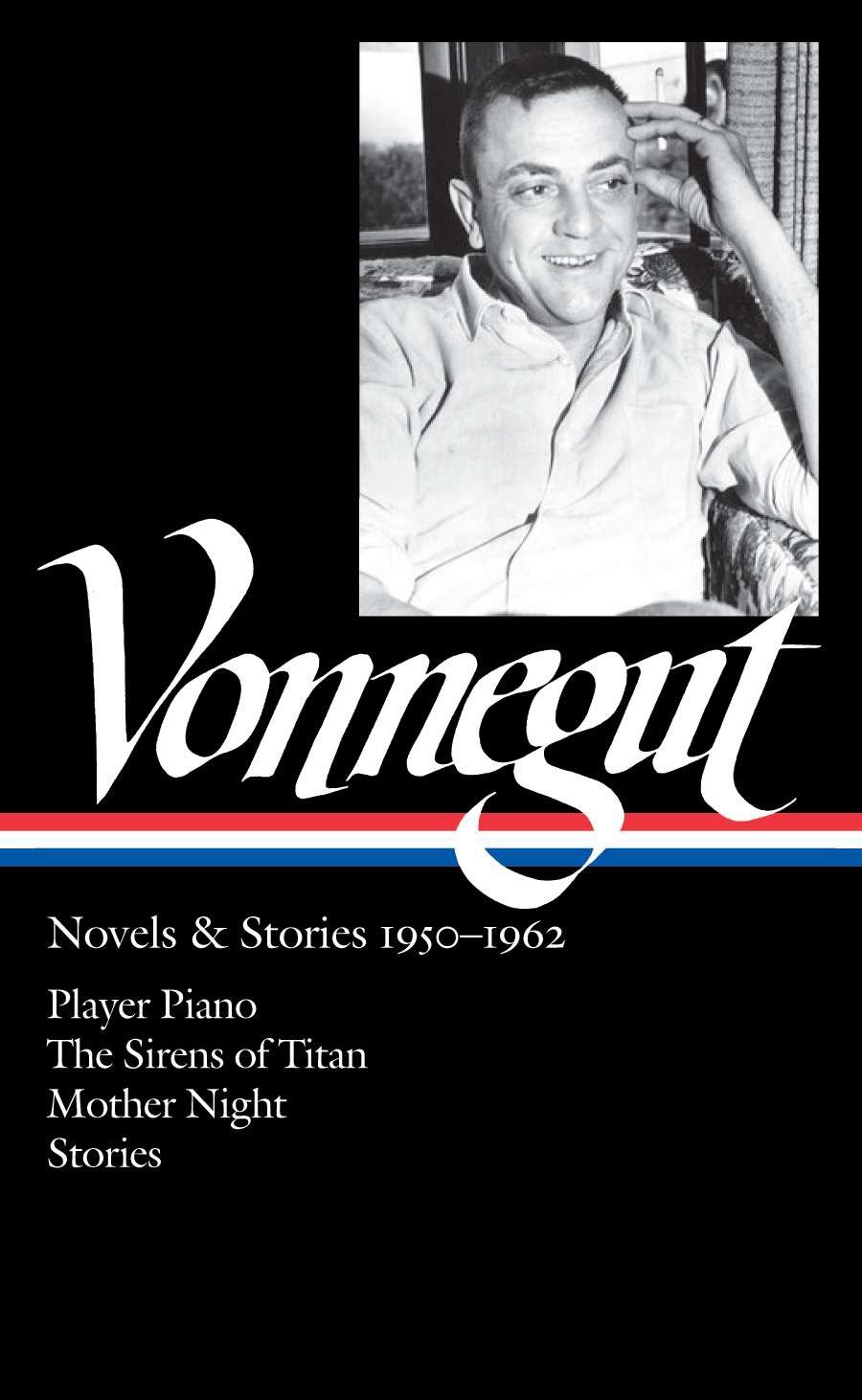 Kurt Vonnegut: Novels &amp; Stories 1950-1962 (LOA #226) by Kurt Vonnegut