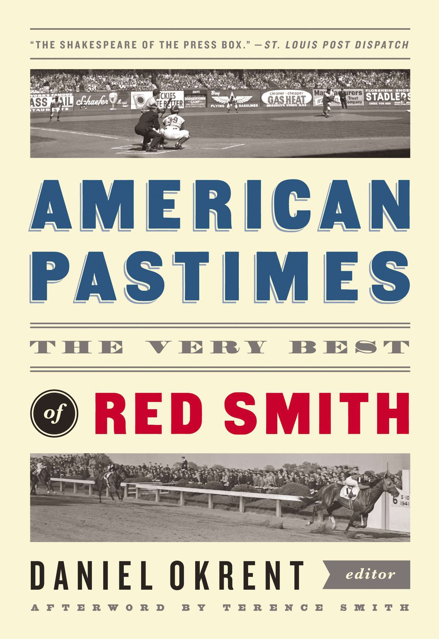 American Pastimes: the Very Best of Red Smith by Red Smith