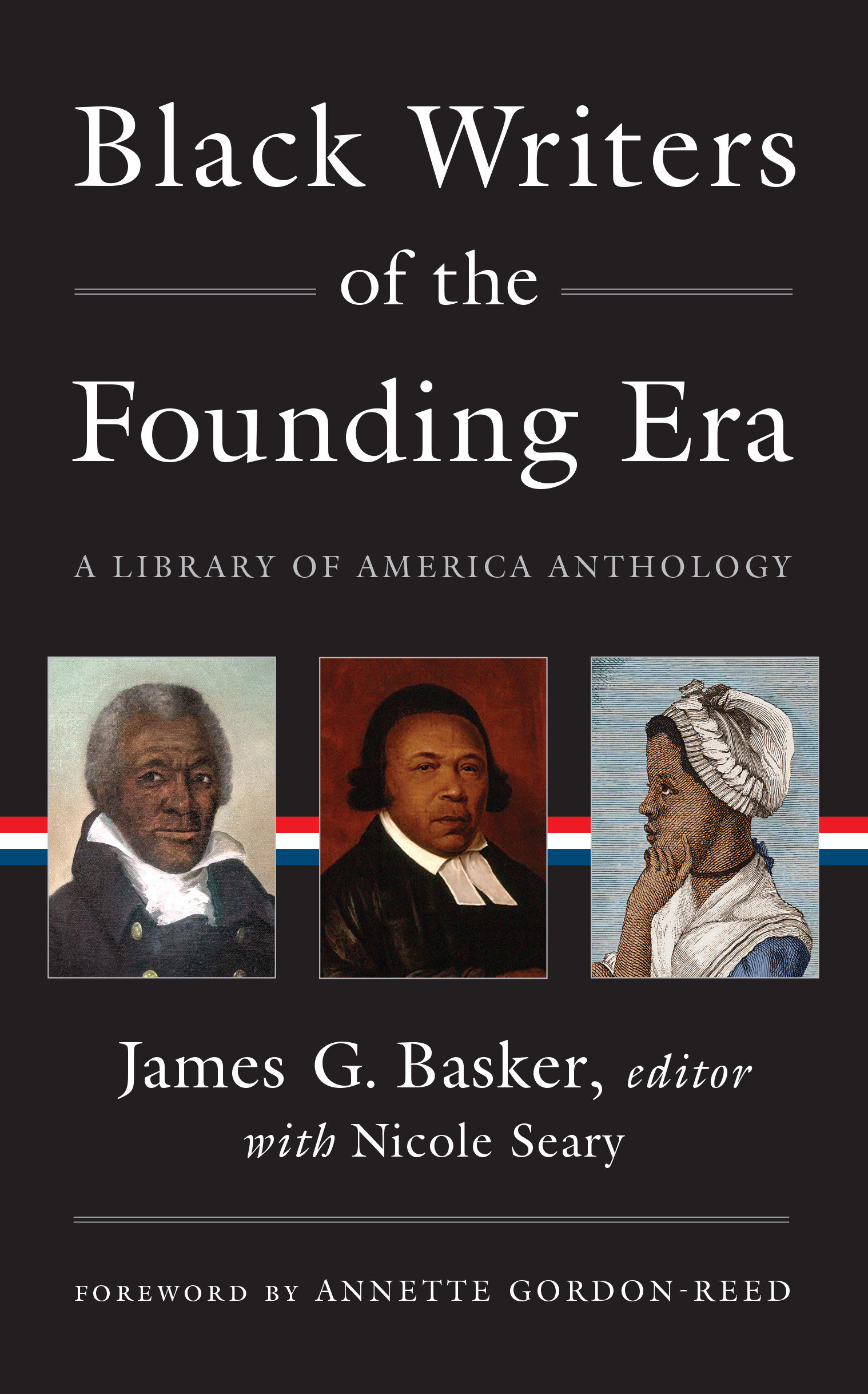 Black Writers of the Founding Era (LOA #366) by James G. Basker