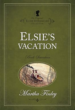 Elsie's Vacation by Martha Finley
