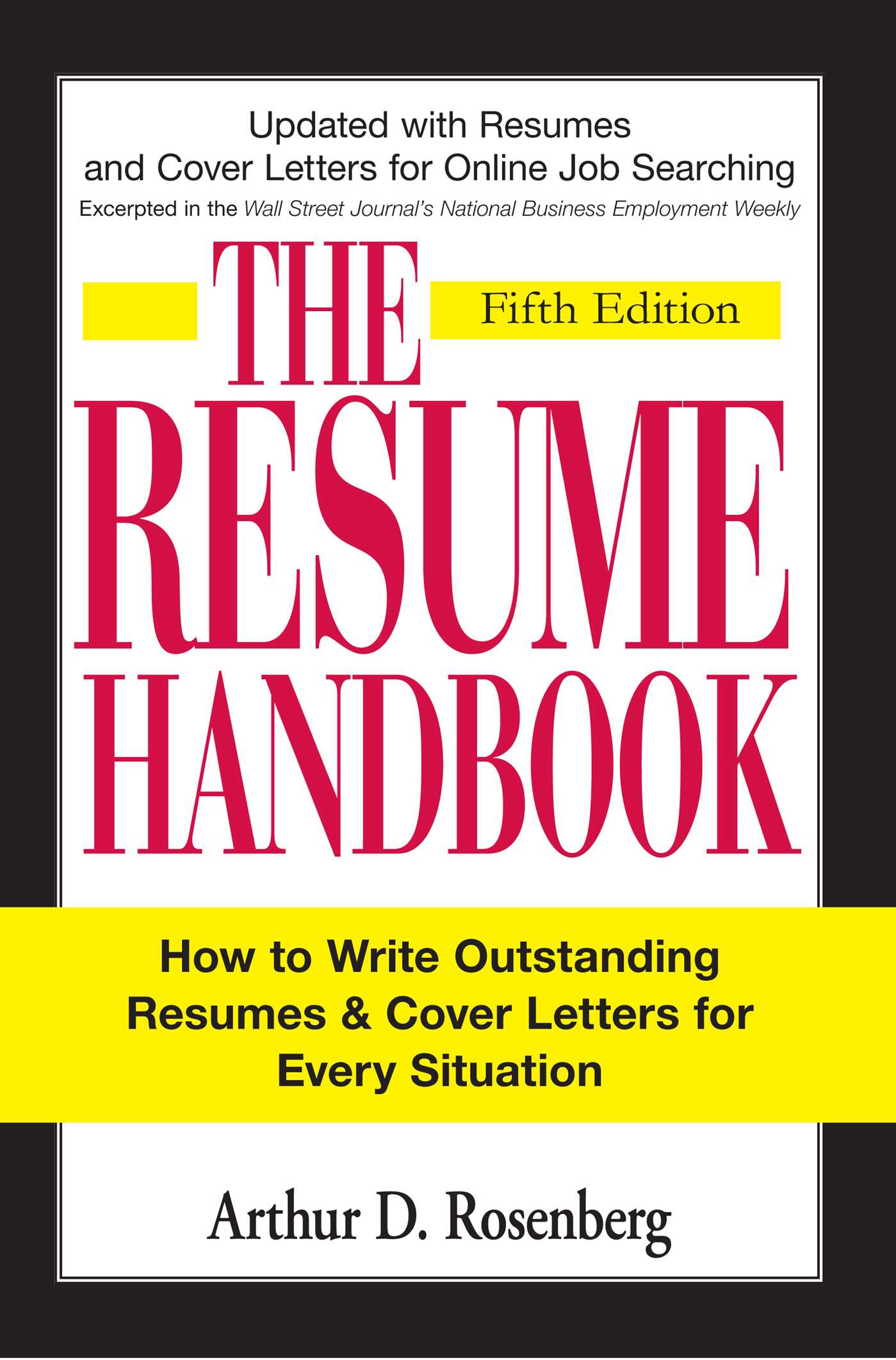 The Resume Handbook by Arthur D Rosenberg