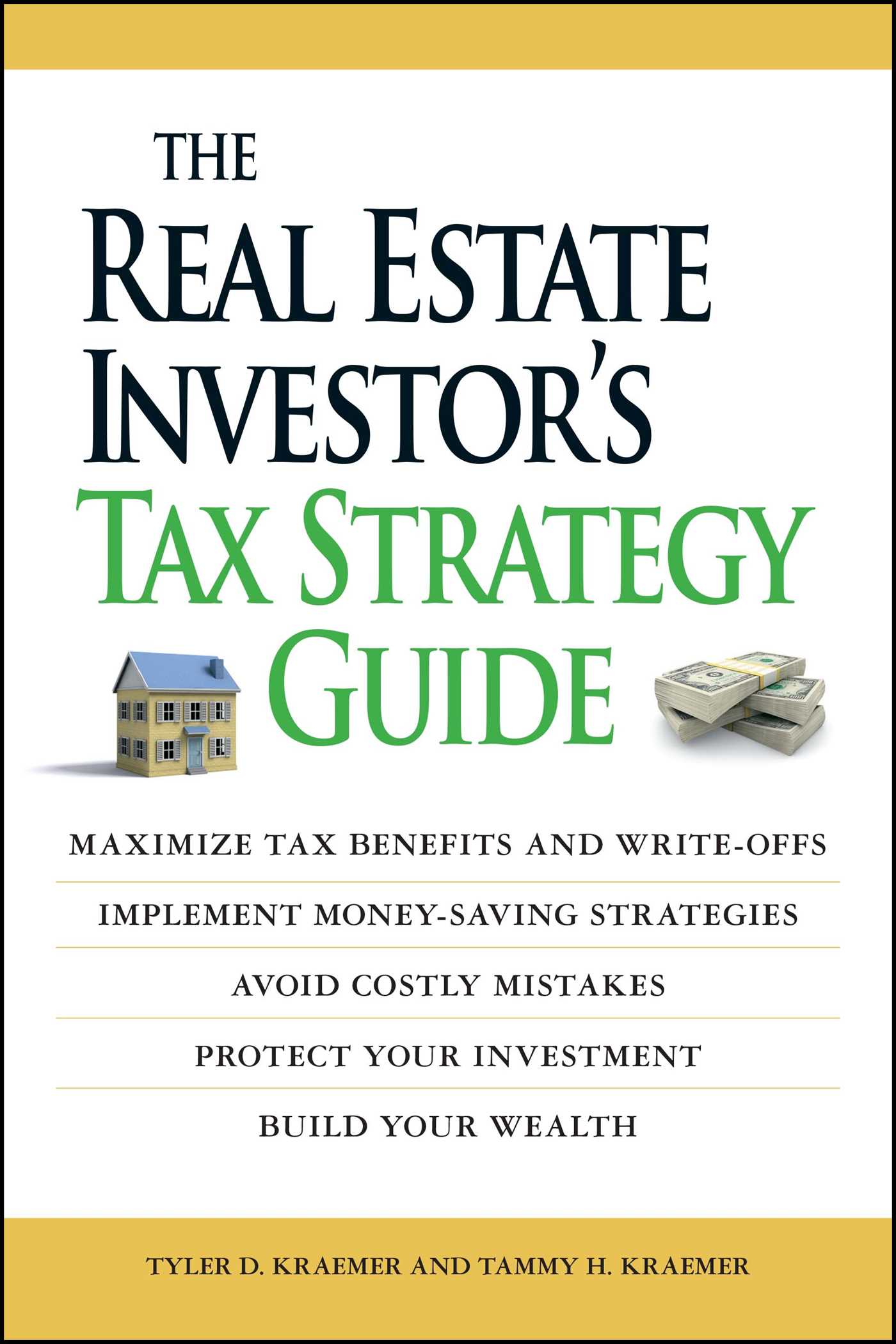 The Real Estate Investor's Tax Strategy Guide by Tammy H Kraemer