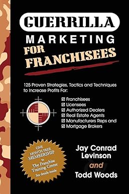 Guerrilla Marketing for Franchisees by Jay Conrad Levinson