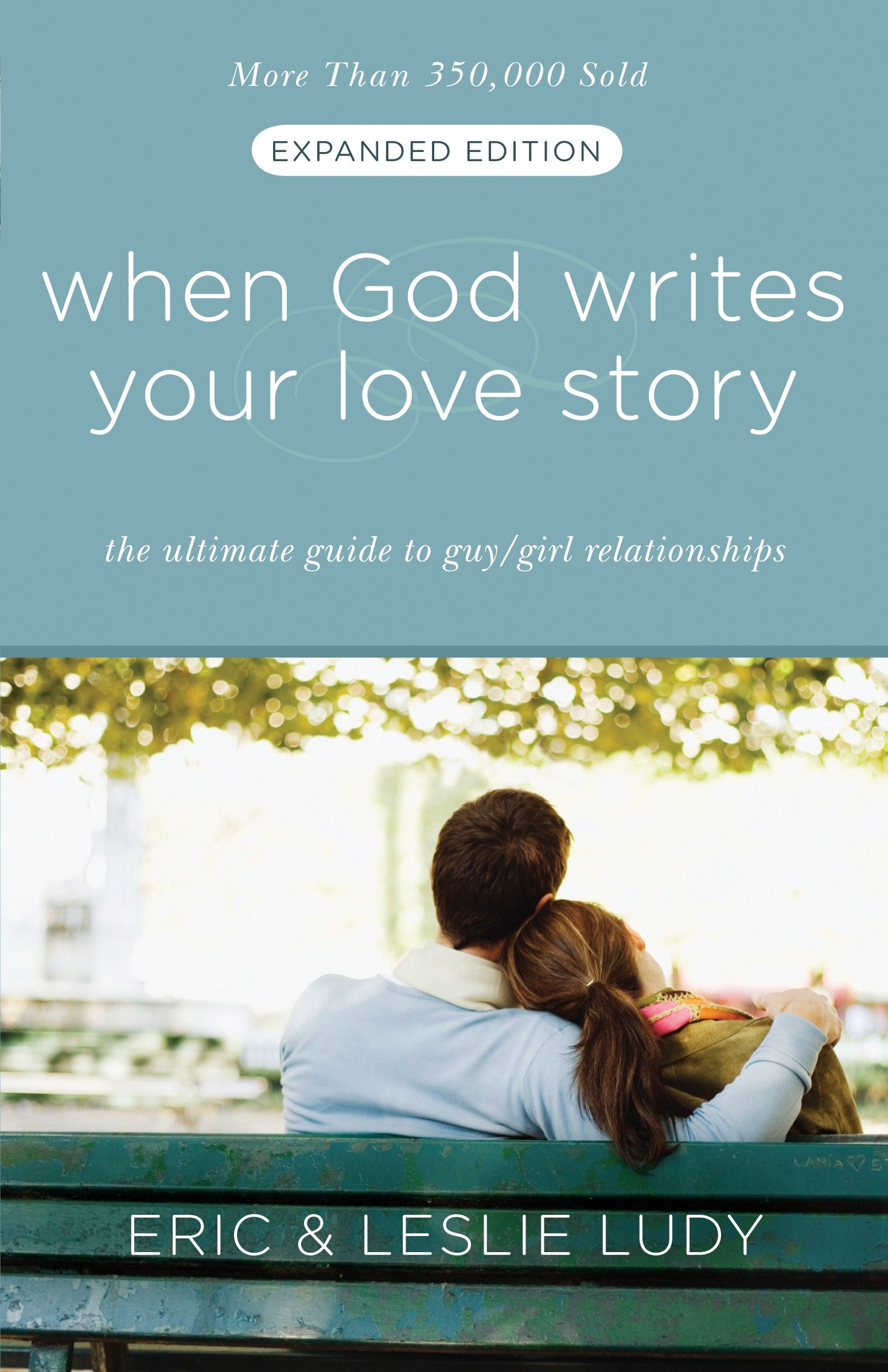 When God Writes Your Love Story by Eric Ludy