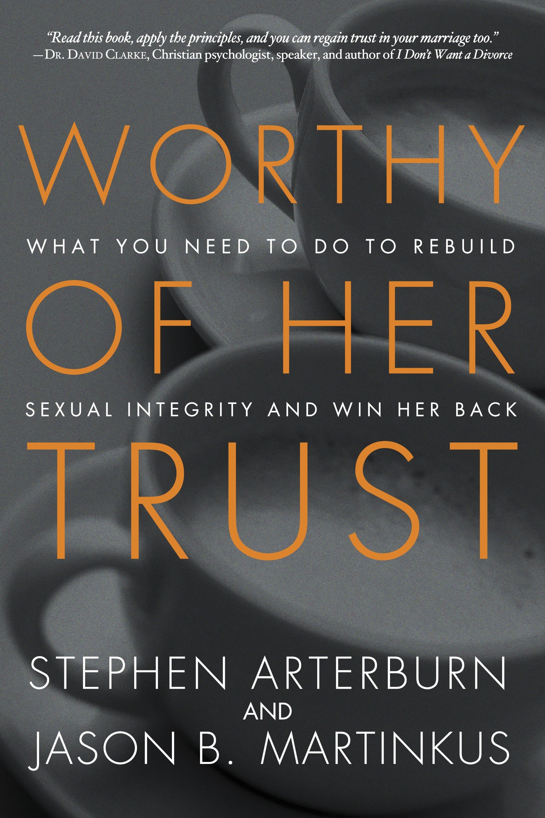 Worthy of Her Trust by Stephen F. Arterburn