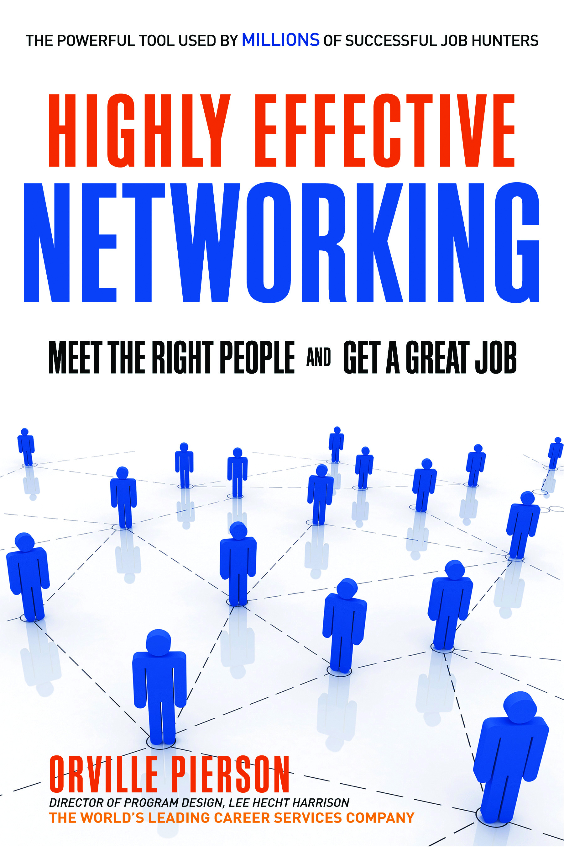 Highly Effective Networking by Orville Pierson