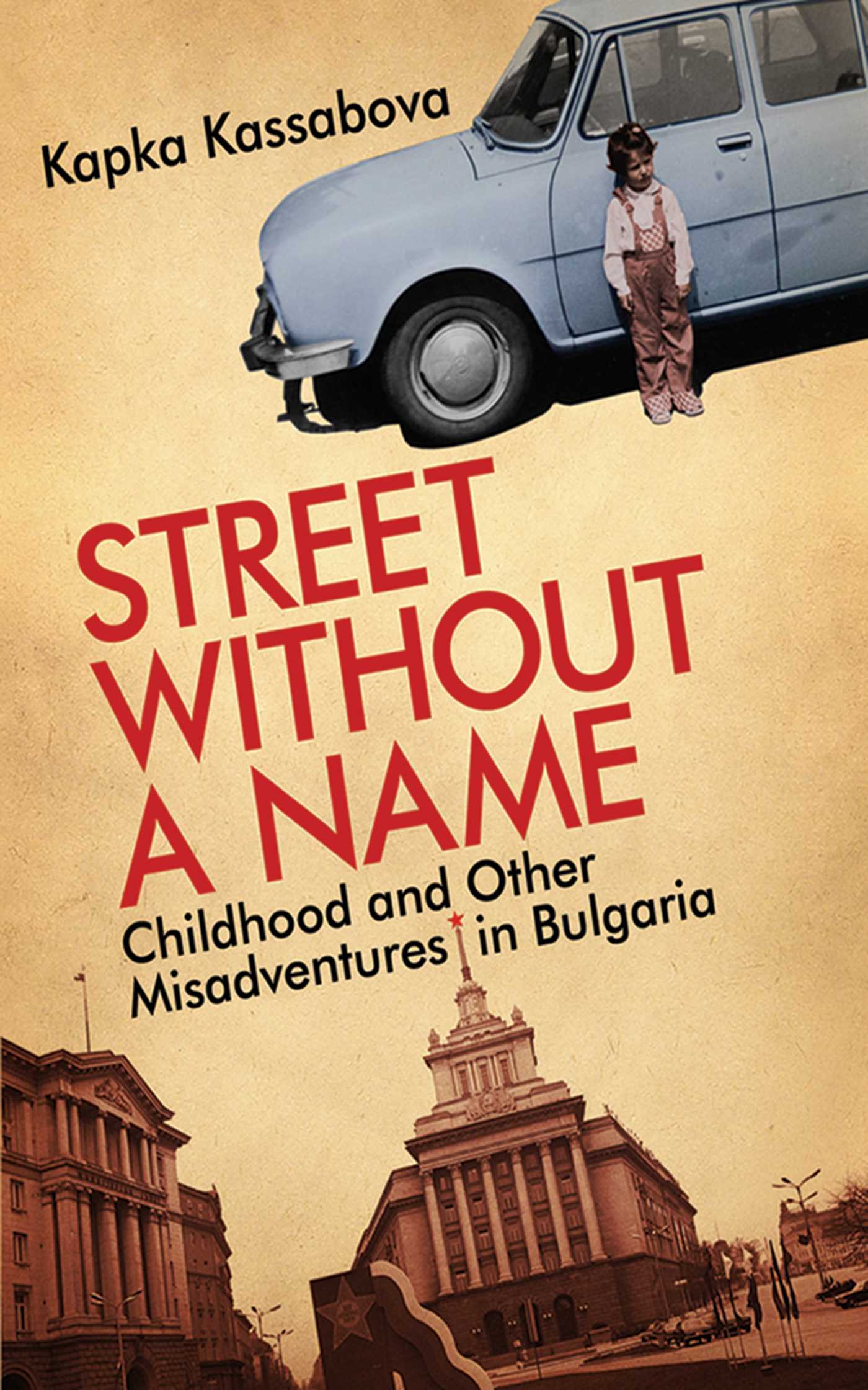 Street Without a Name by Kapka Kassabova