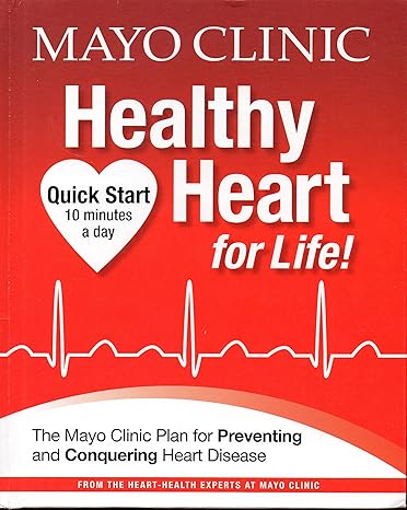 Mayo Clinic Healthy Heart for Life! by Mayo Clinic