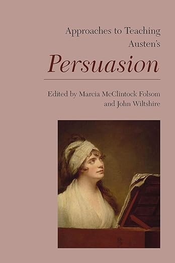 Approaches to Teaching Austen's Persuasion by Marcia McClintock Folsom