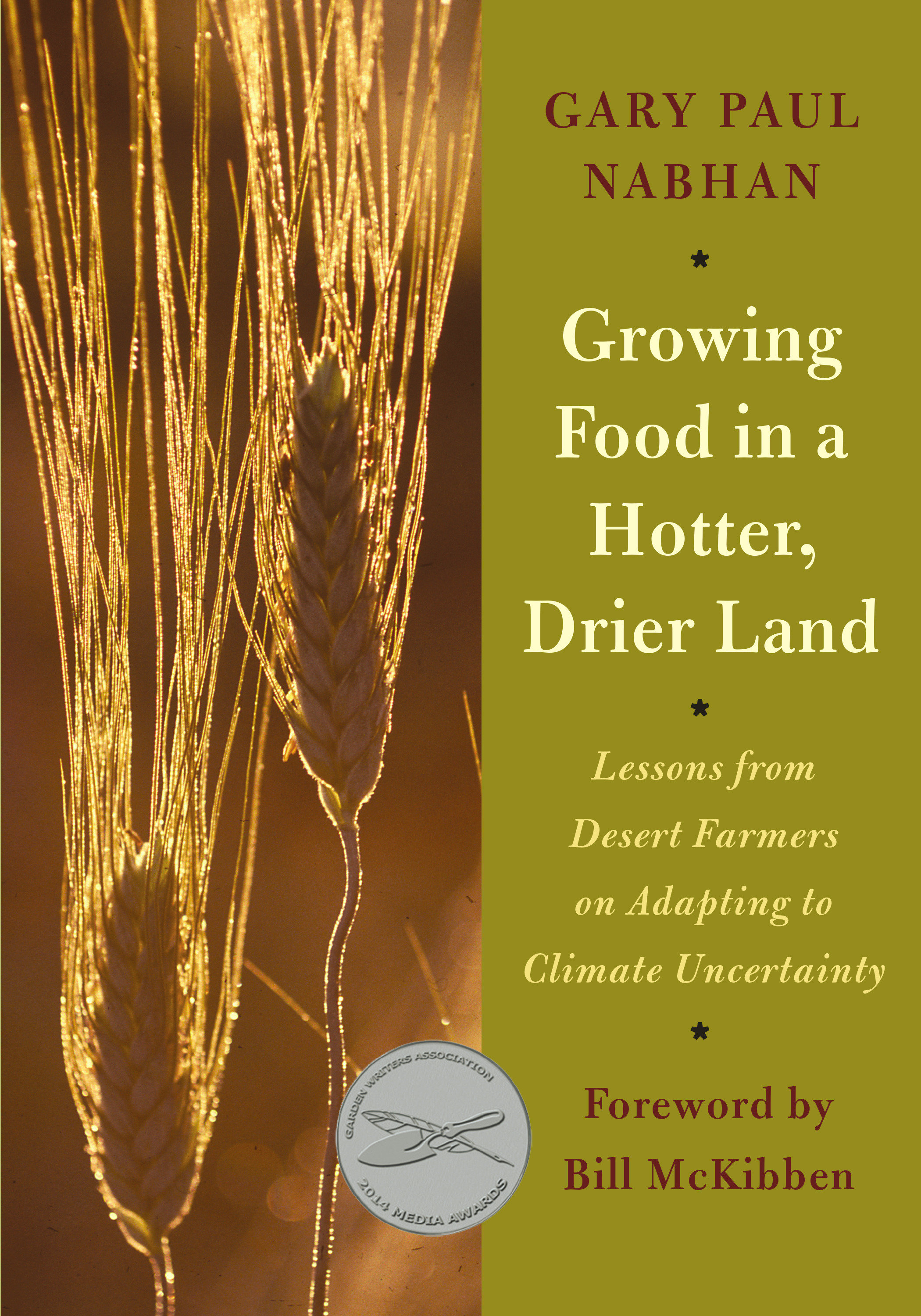 Growing Food in a Hotter, Drier Land by Gary Paul Nabhan