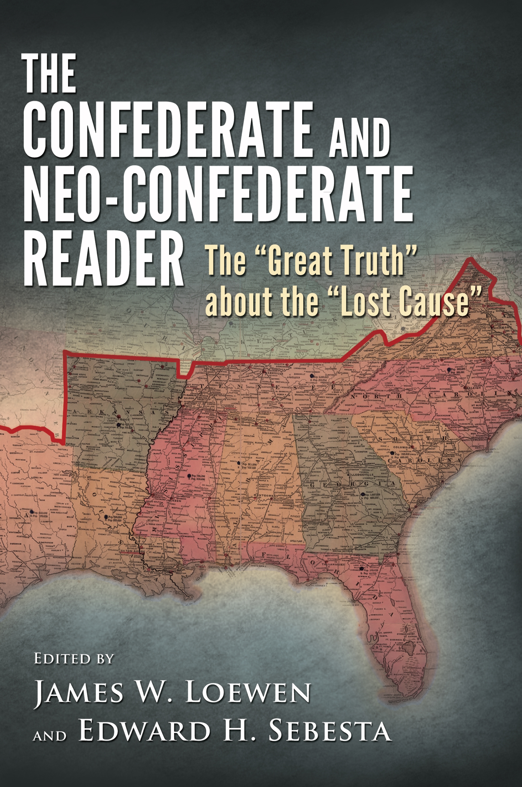 The Confederate and Neo-confederate Reader by Edward H Sebesta
